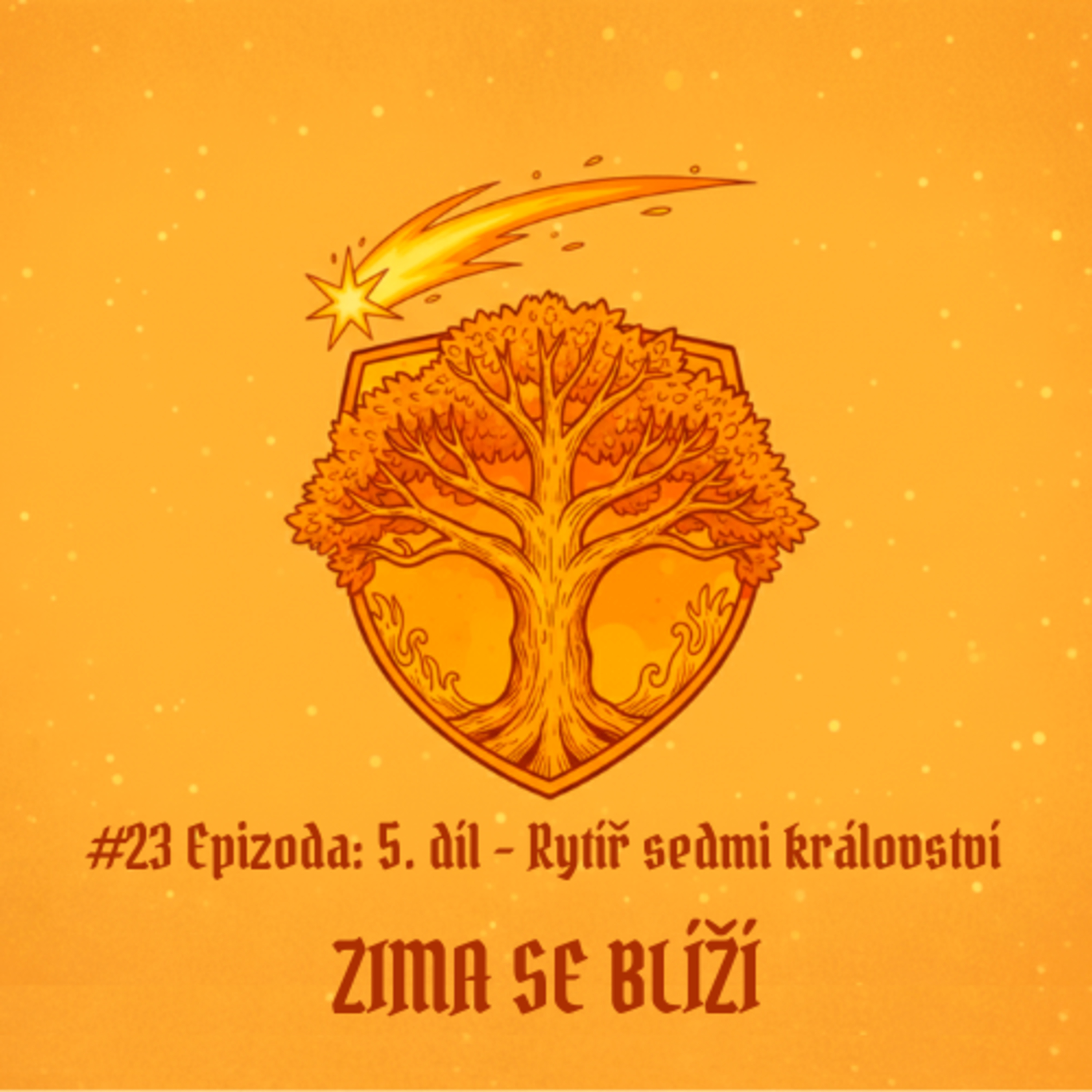 #23 Epizoda: 5. díl - Rytíř sedmi království | Zima se blíží episode artwork