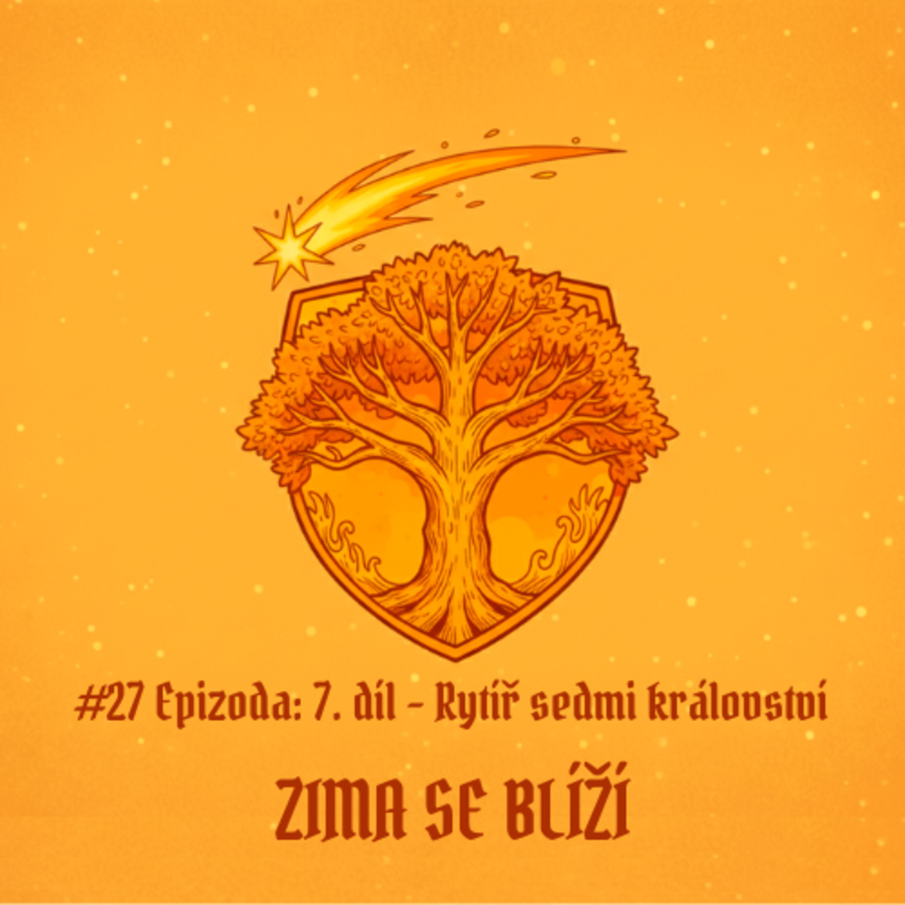 #27 Epizoda: 7. díl - Rytíř sedmi království | Zima se blíží episode artwork