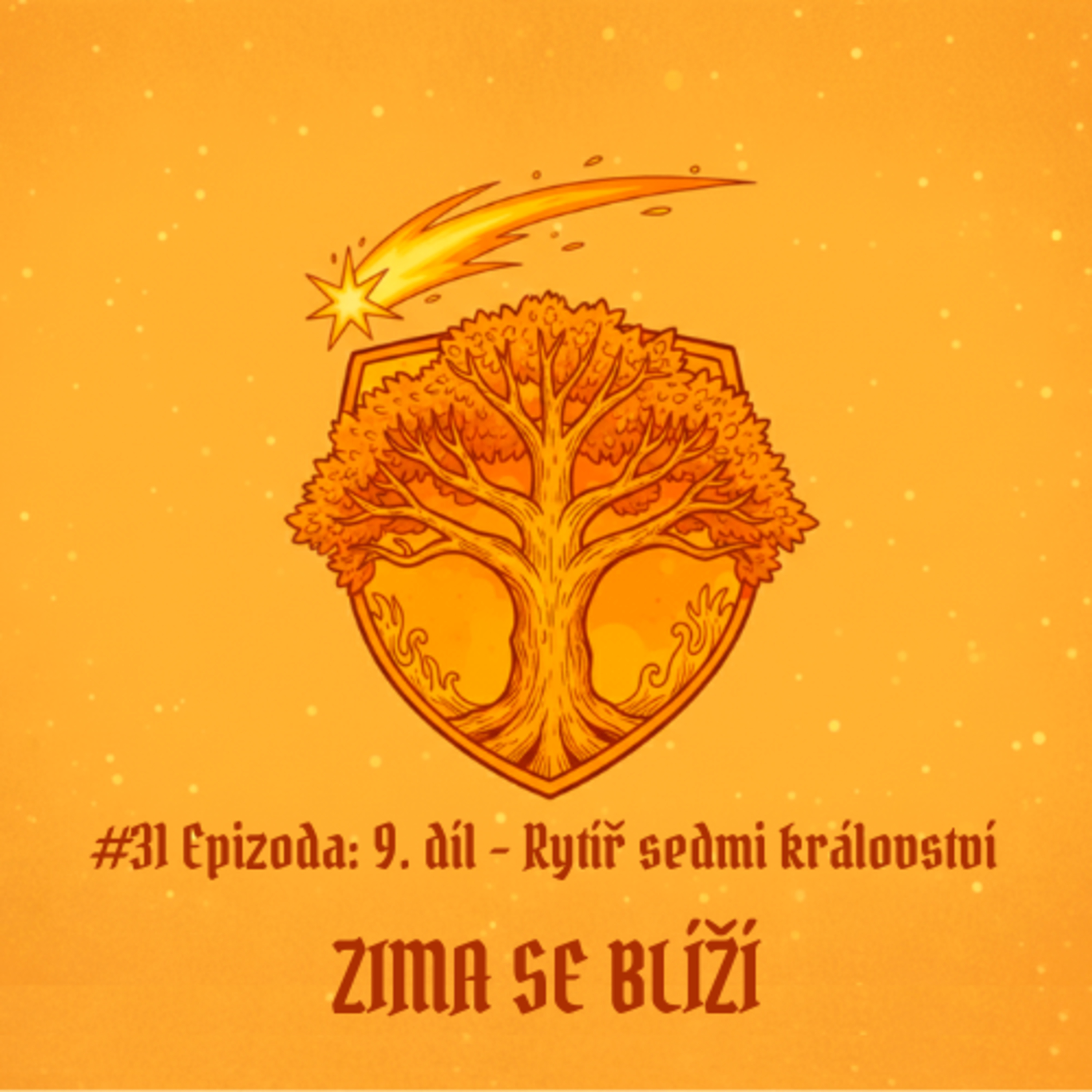 #31 Epizoda: 9. díl - Rytíř sedmi království | Zima se blíží episode artwork