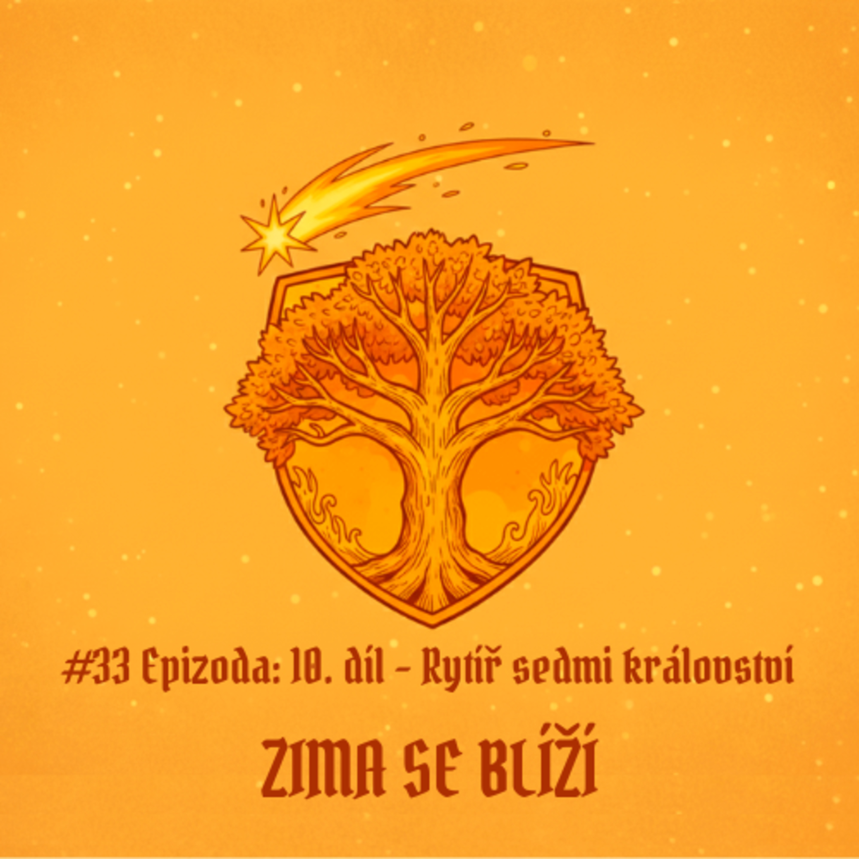 #33 Epizoda: 10. díl - Rytíř sedmi království | Zima se blíží  episode artwork