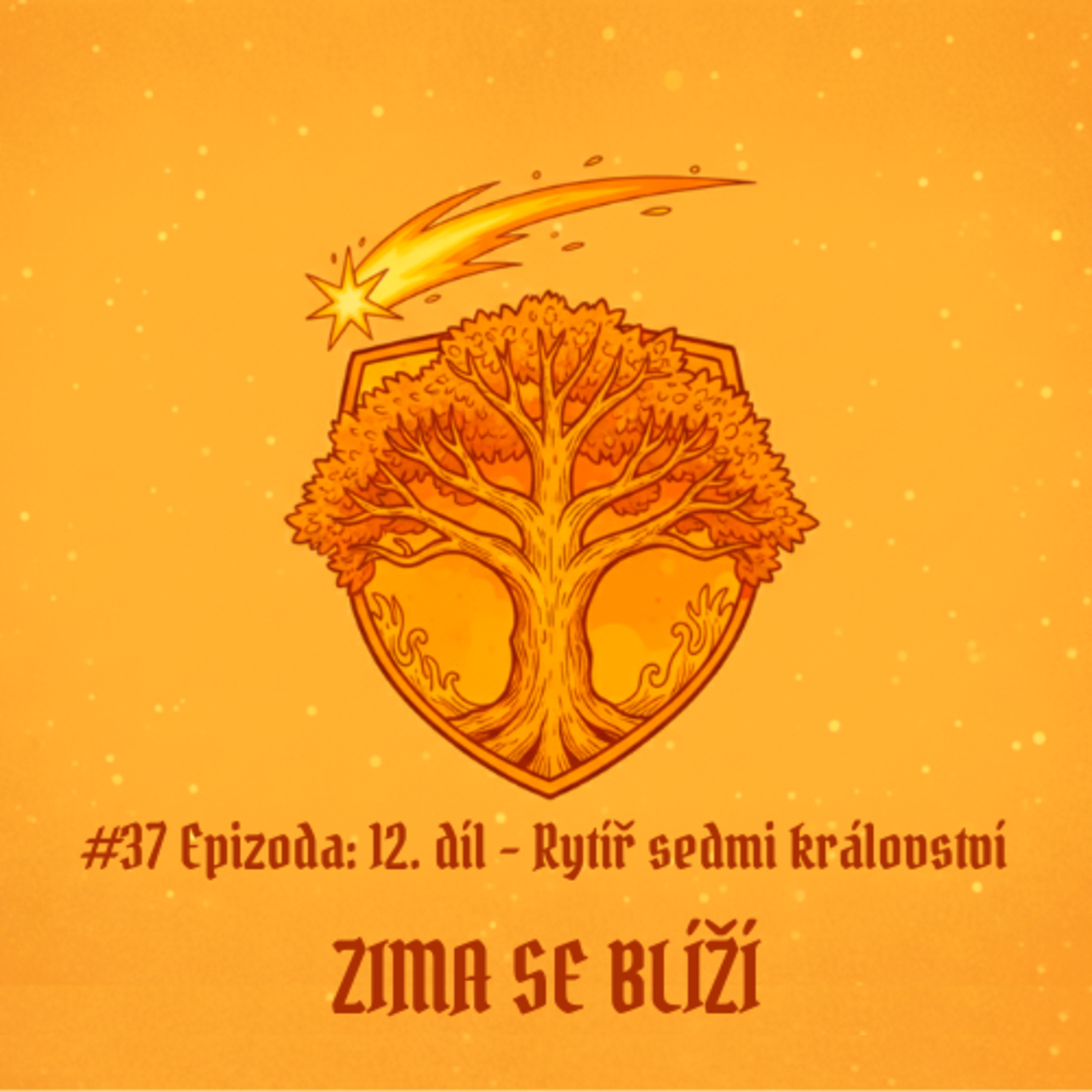 #37 Epizoda: 12. díl - Rytíř sedmi království | Zima se blíží  episode artwork