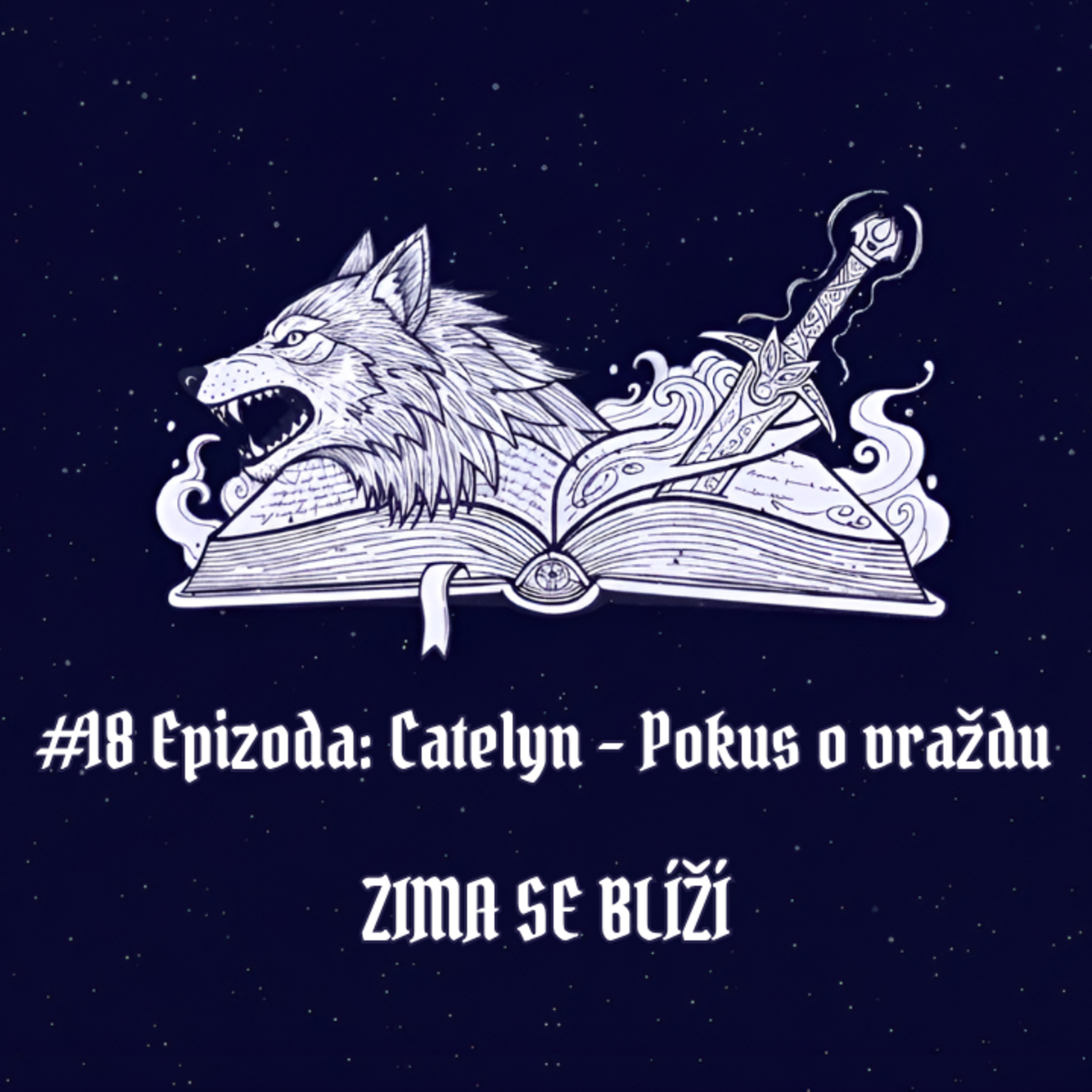 #18 Epizoda: Catelyn – Pokus o vraždu | Zima se blíží episode artwork