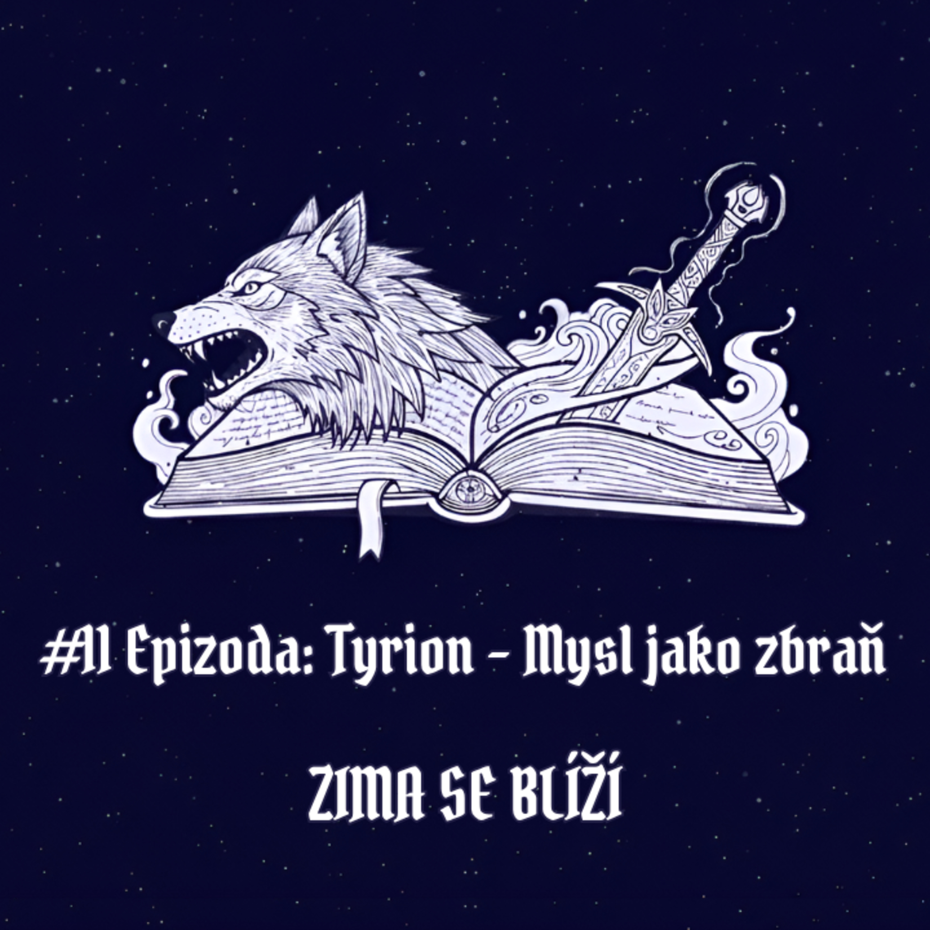 #11 Epizoda: Tyrion – Mysl jako zbraň | Zima se blíží episode artwork
