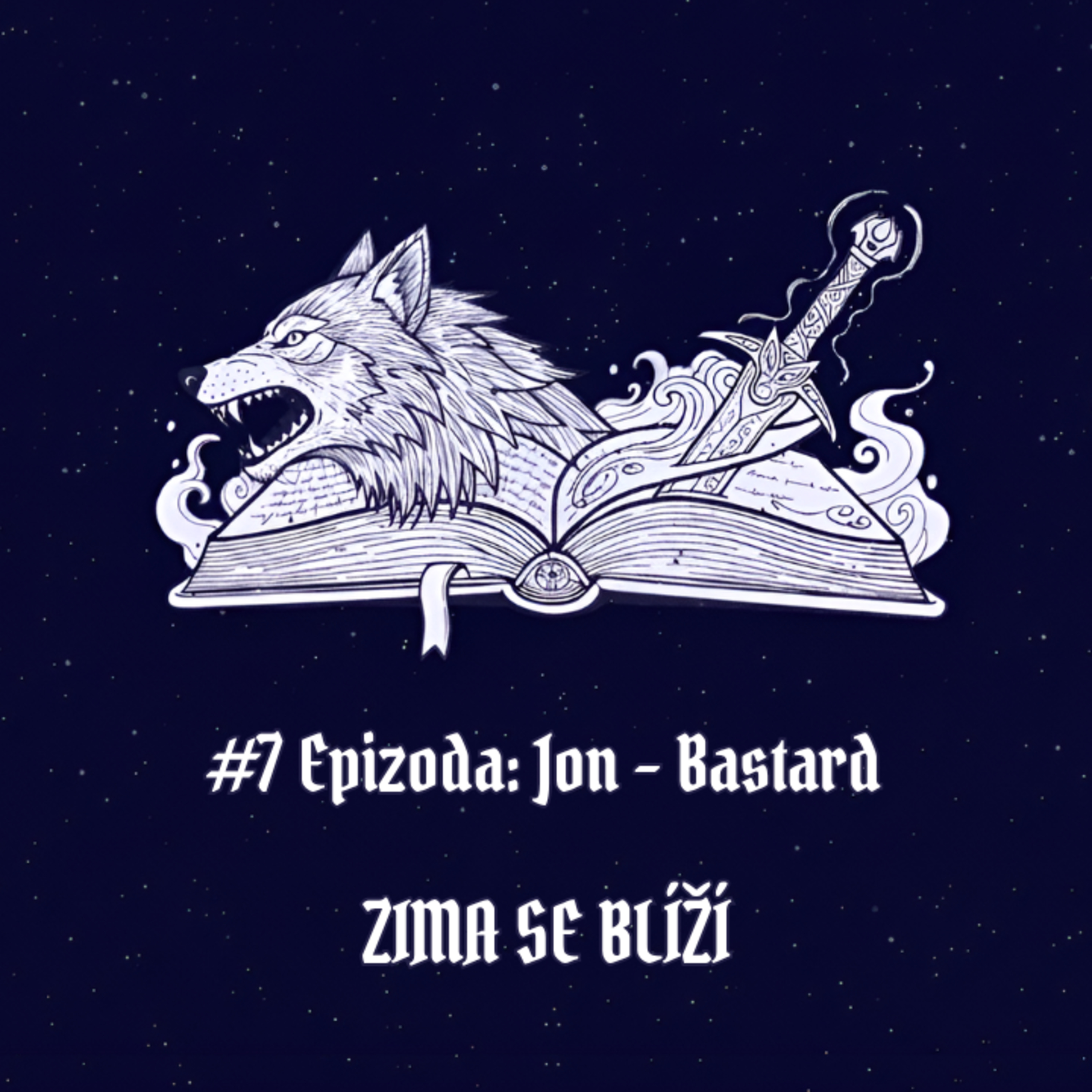 #7 Epizoda: Jon – Bastard | Zima se blíží episode artwork