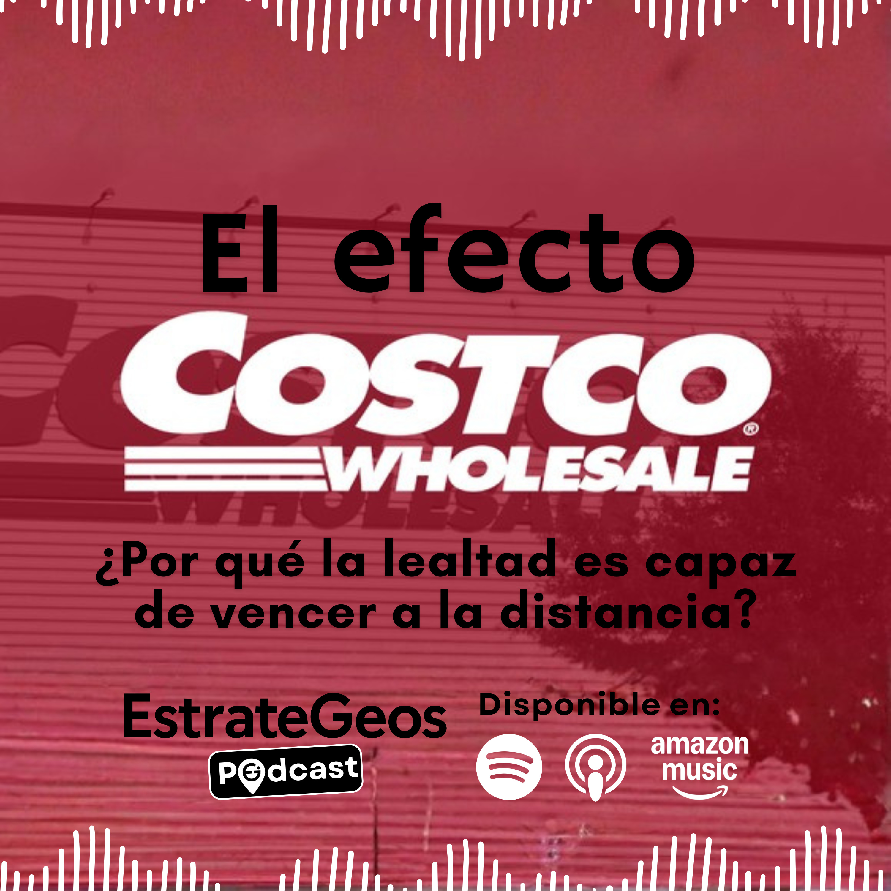 El Efecto Costco: ¿Por qué la lealtad es capaz de vencer a la distancia? episode artwork