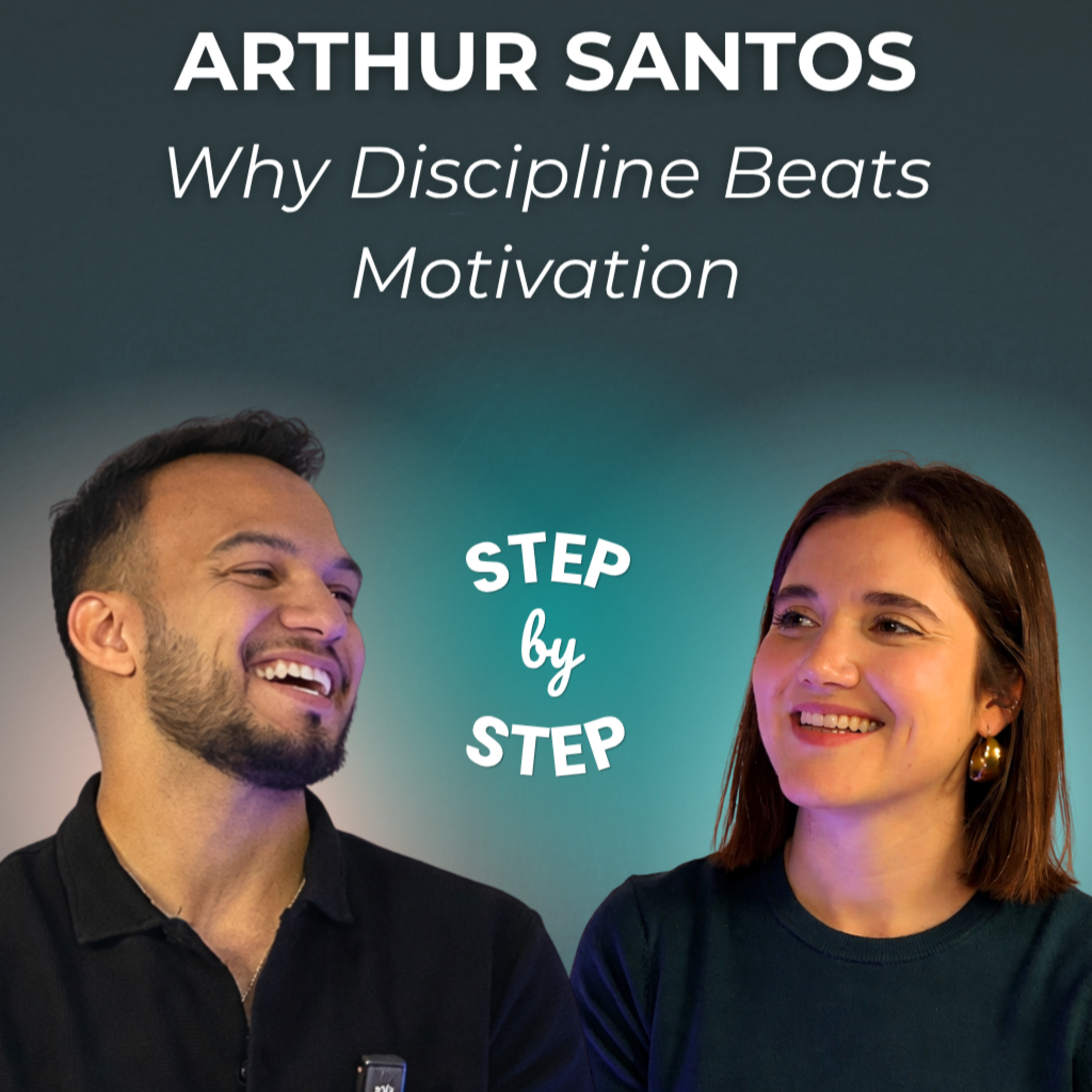 Arthur Santos: Why Discipline Beats Motivation episode artwork