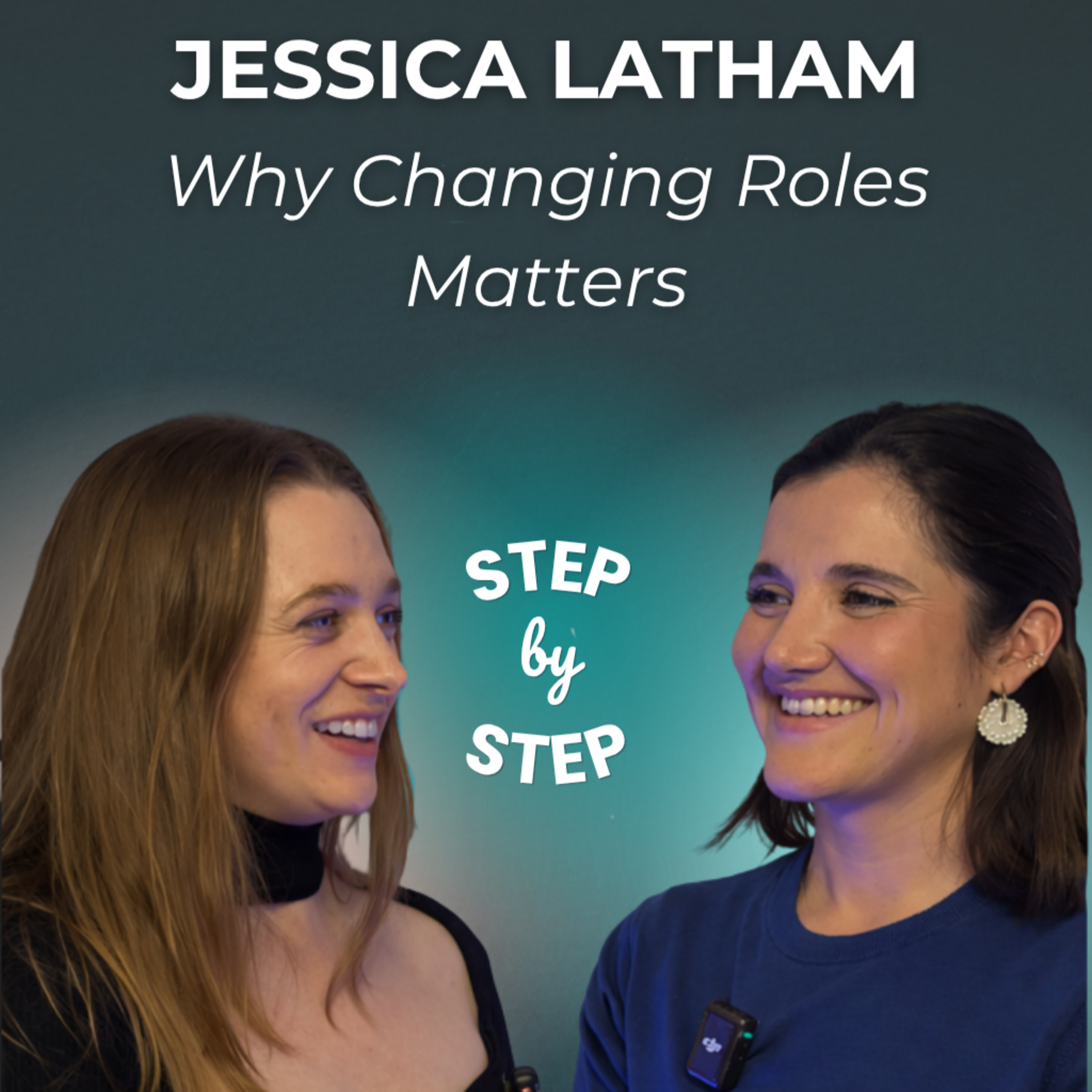 Jessica Latham: Why Changing Roles Matters episode artwork