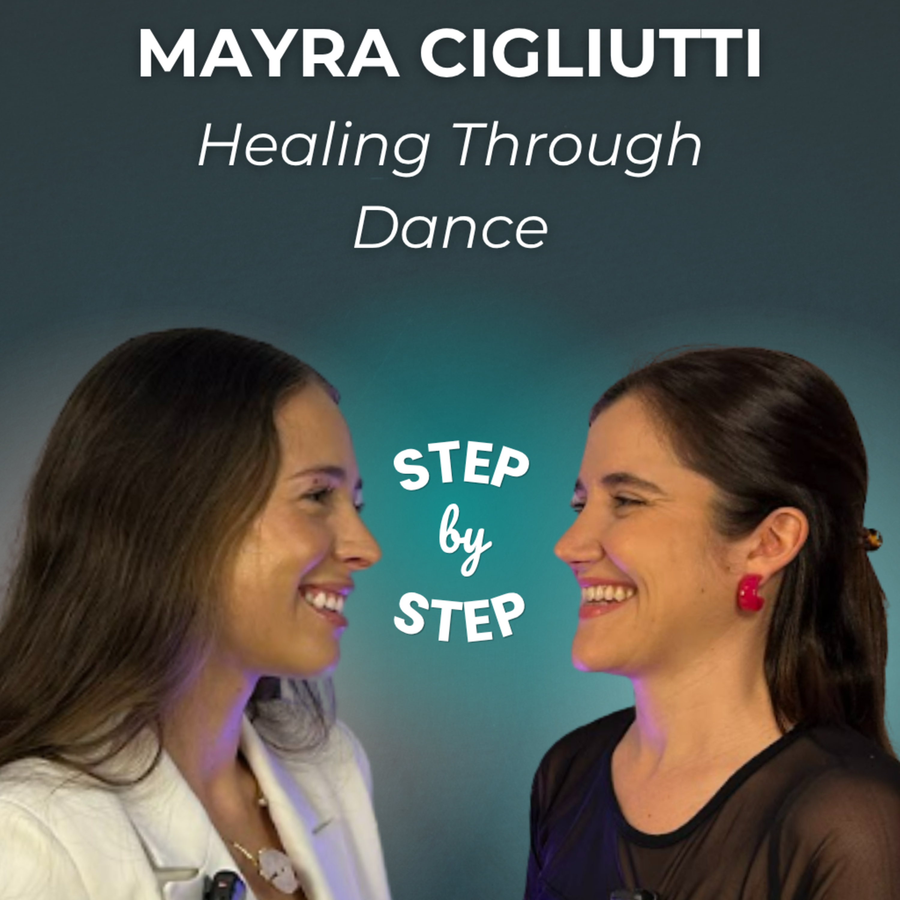 Mayra Cigliutti: Healing Through Dance episode artwork