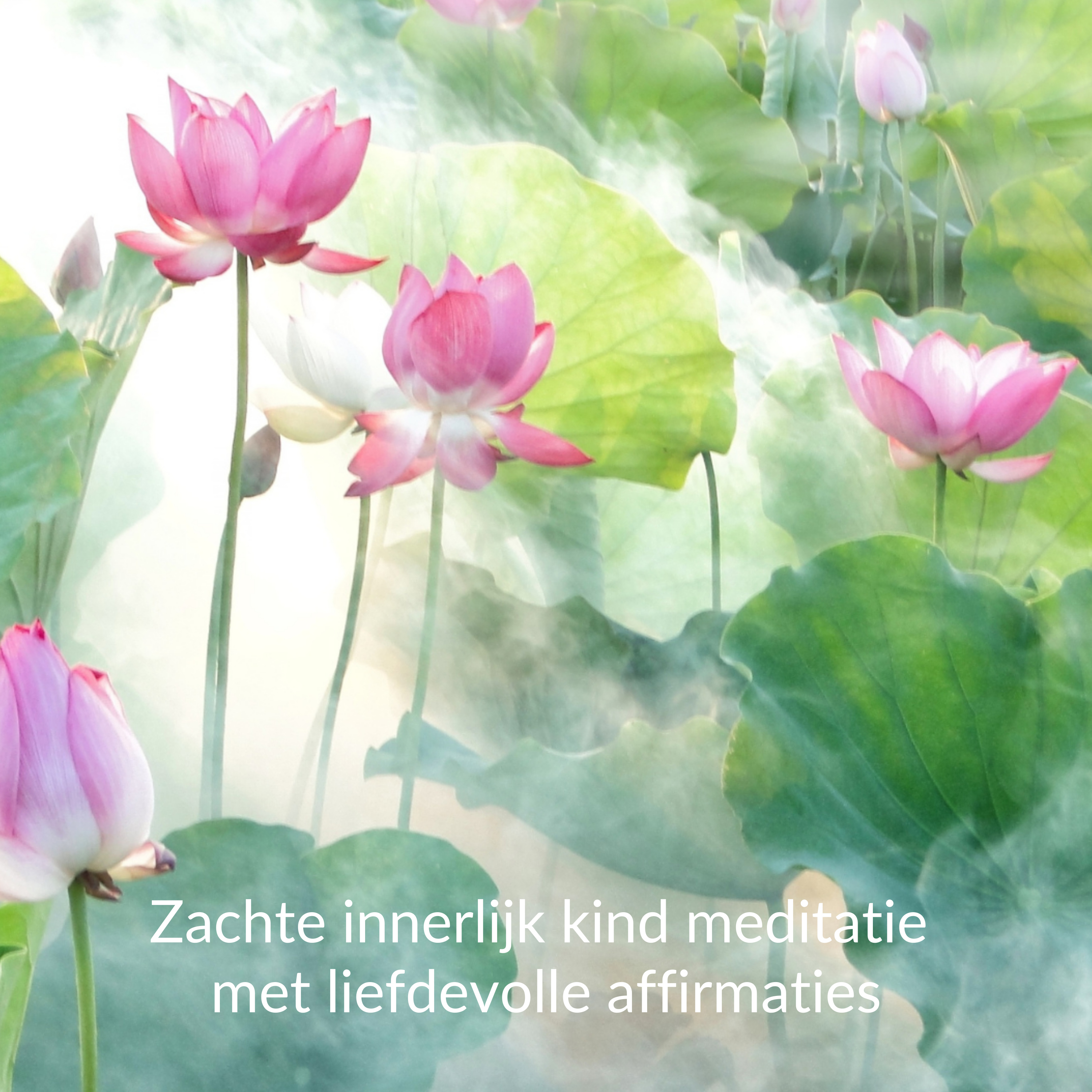#051 | Zachte innerlijk kind meditatie met liefdevolle affirmaties