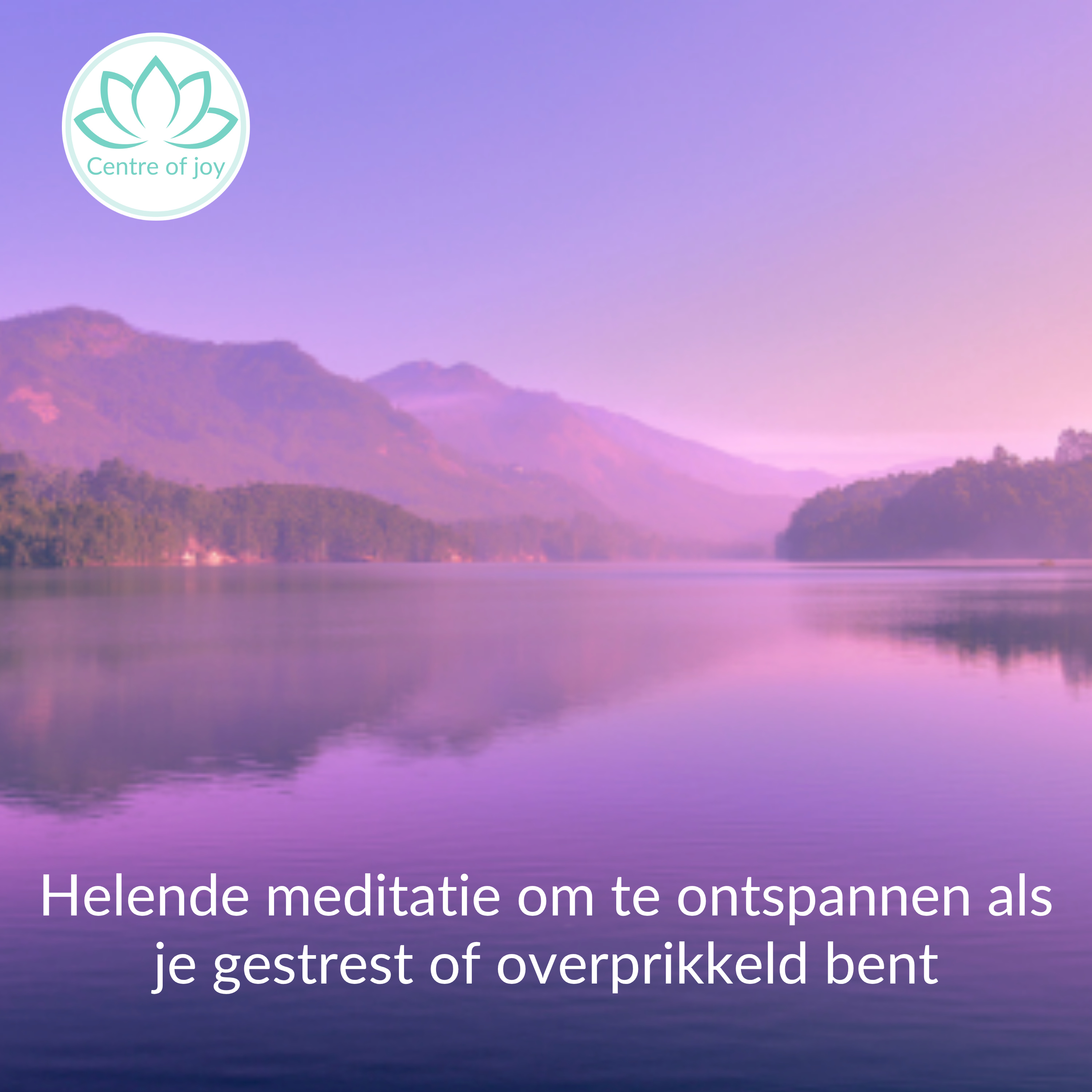 #072 | Helende meditatie om te ontspannen als je gestrest of overprikkeld bent