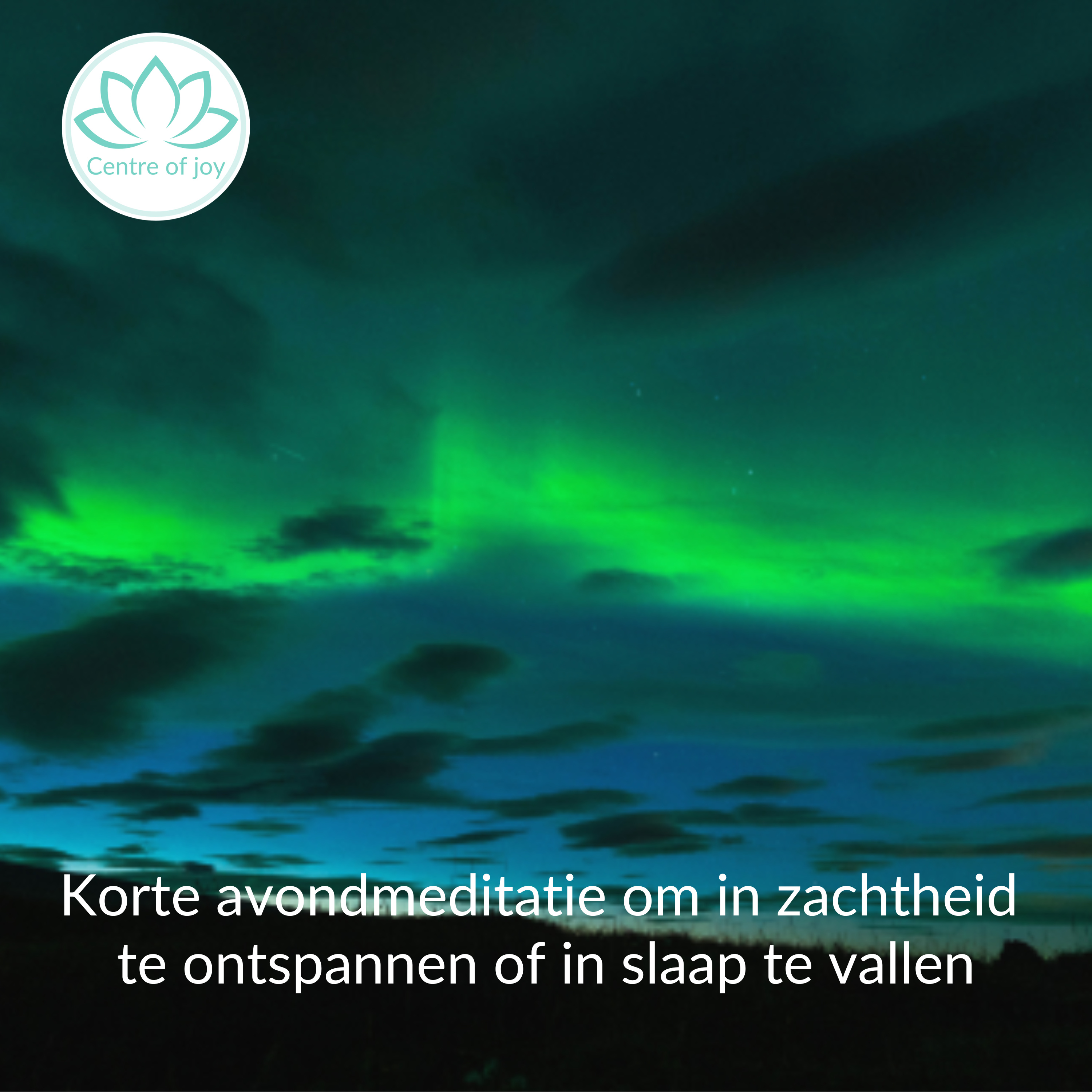 #095 | Korte avondmeditatie om in zachtheid te ontspannen of in slaap te vallen