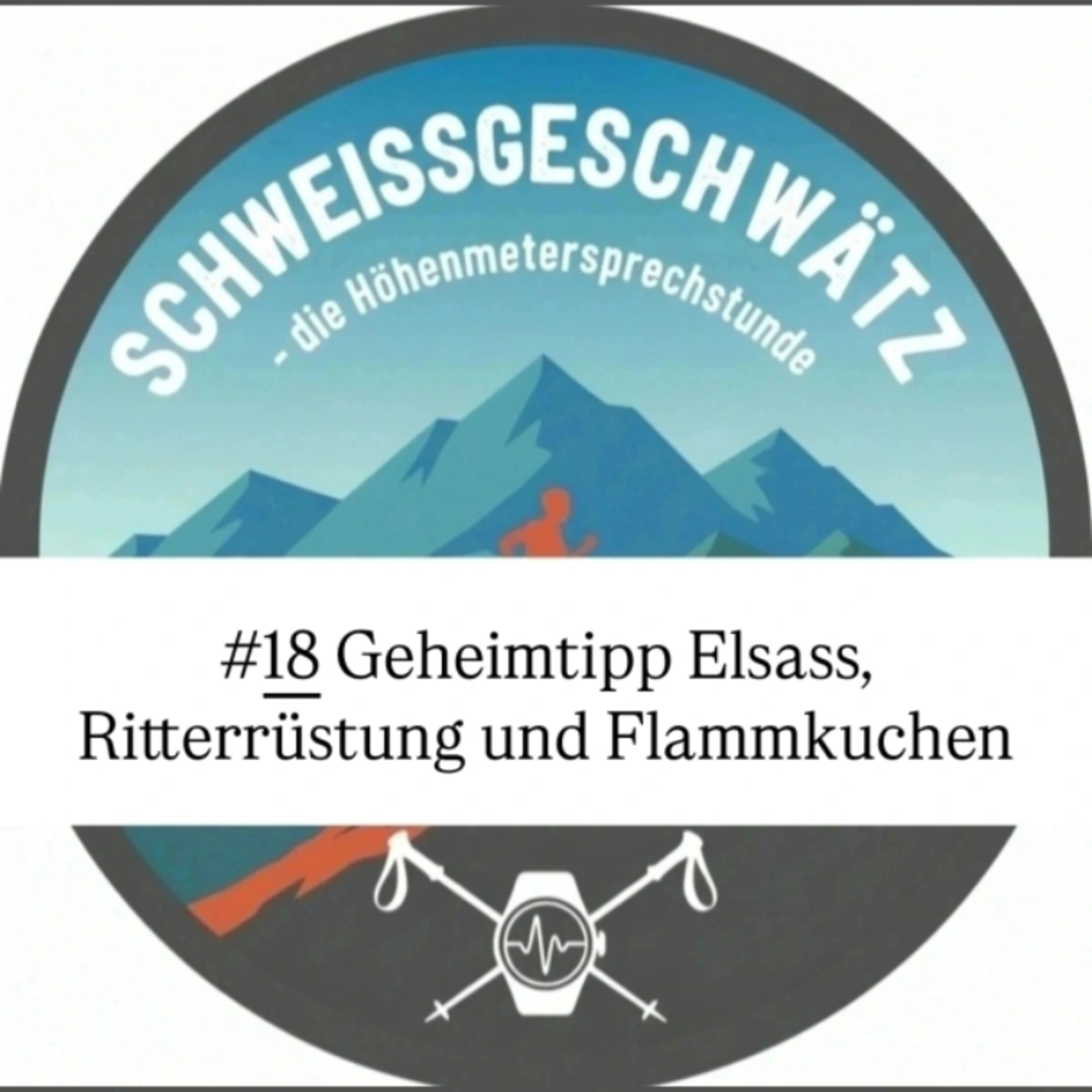 #18 Geheimtipp Elsass, Ritterrüstung und Flammkuchen episode artwork
