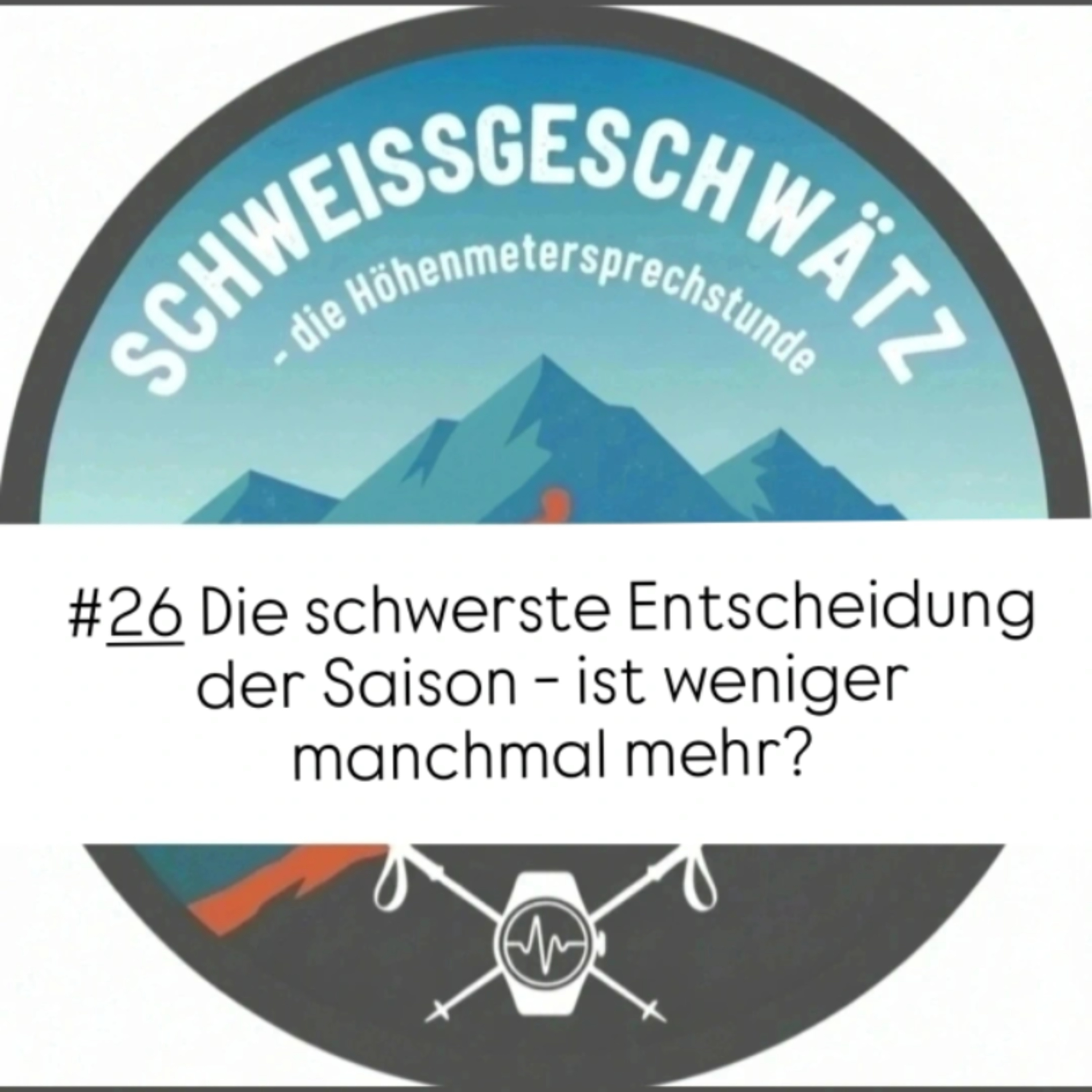#26 Die schwerste Entscheidung der Saison - ist weniger manchmal mehr? episode artwork