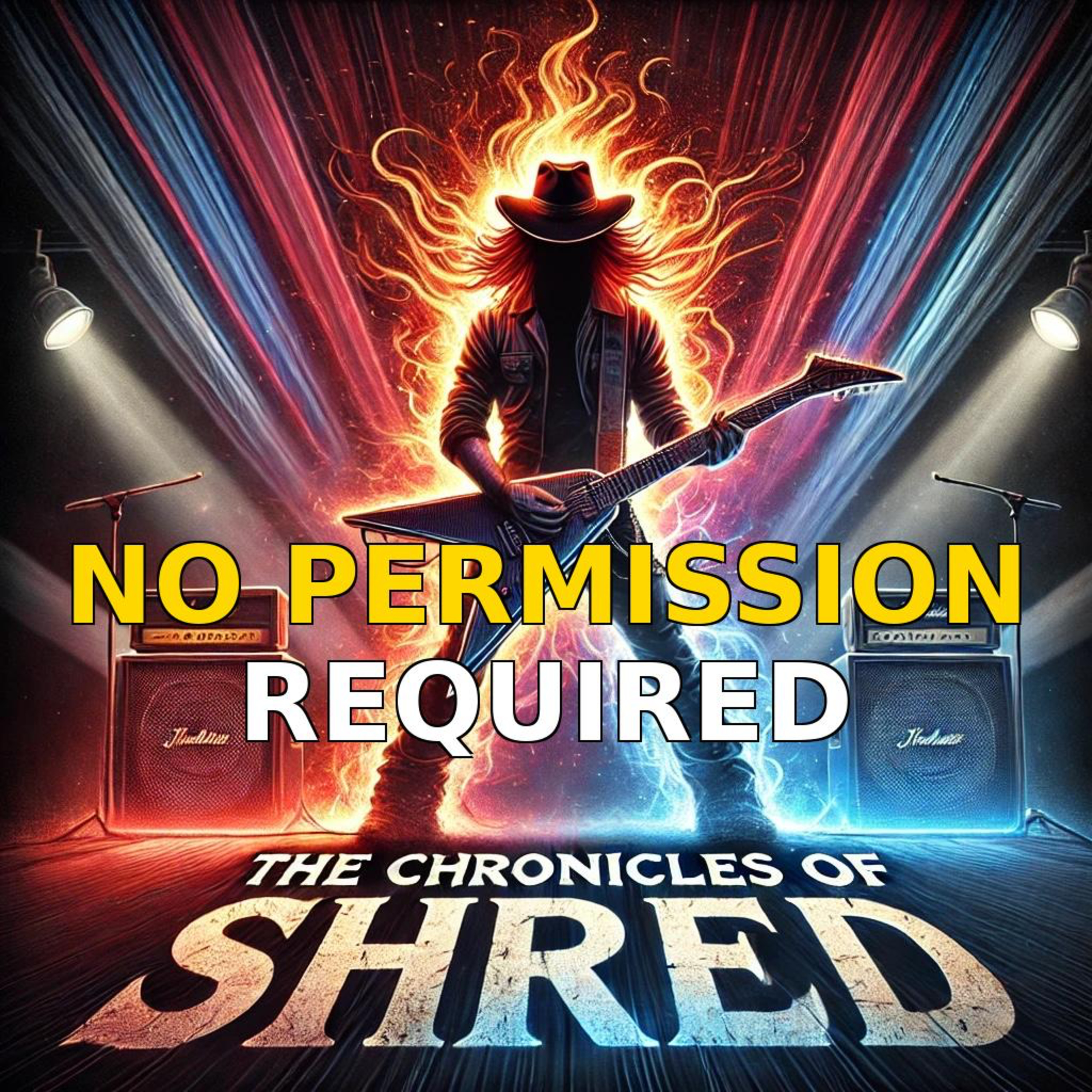 No Permission Required | The Chronicles of Shred Ep. 14 episode artwork