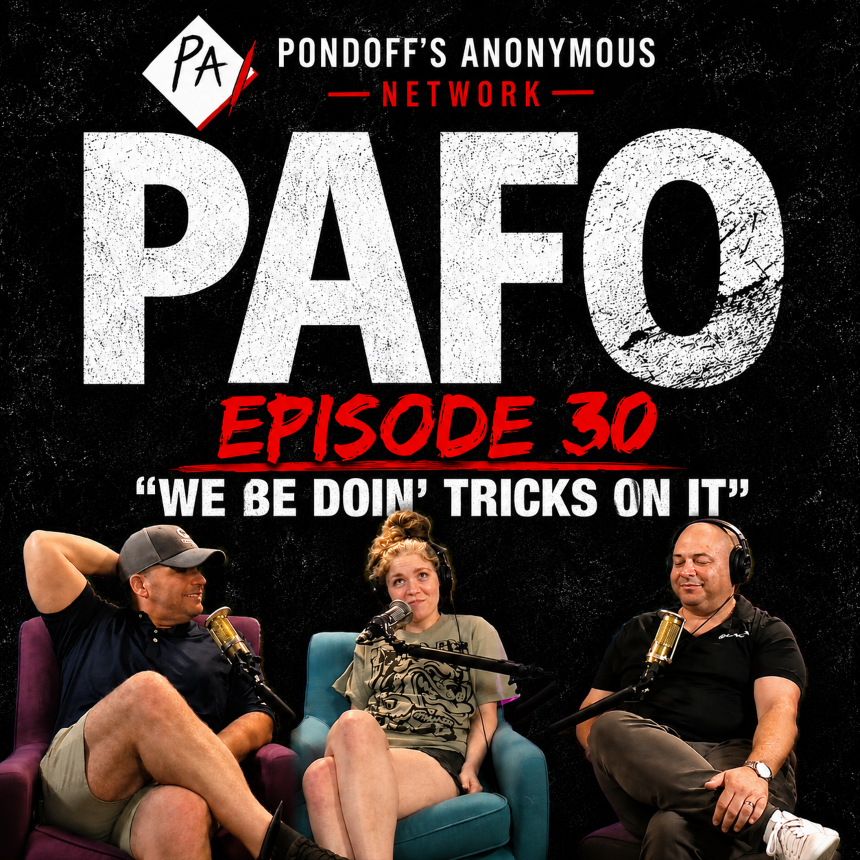 PAFO Episode 30: "We Be Doin' Tricks On It" episode artwork