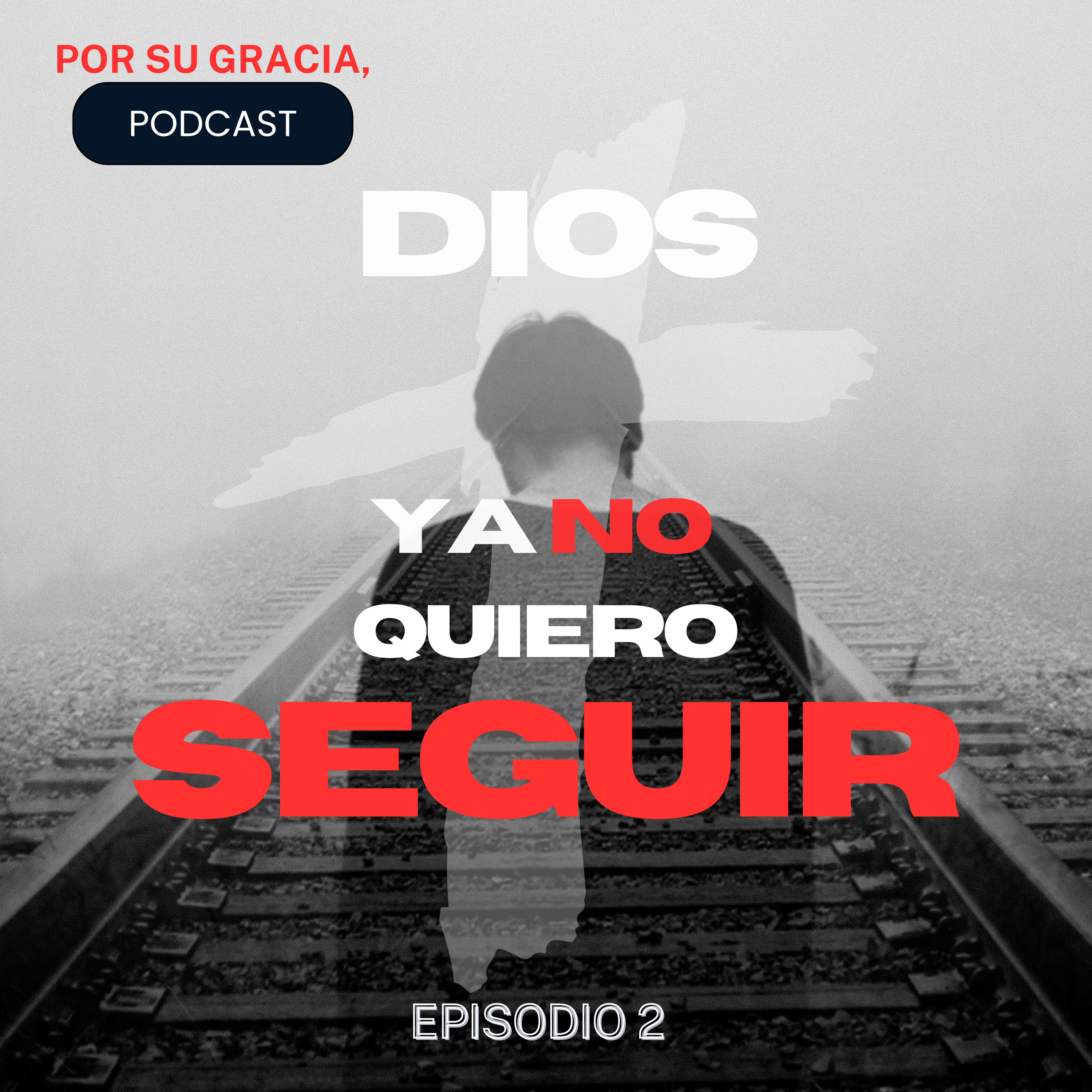 Dios ya no quiero seguir - Episodio 2 episode artwork