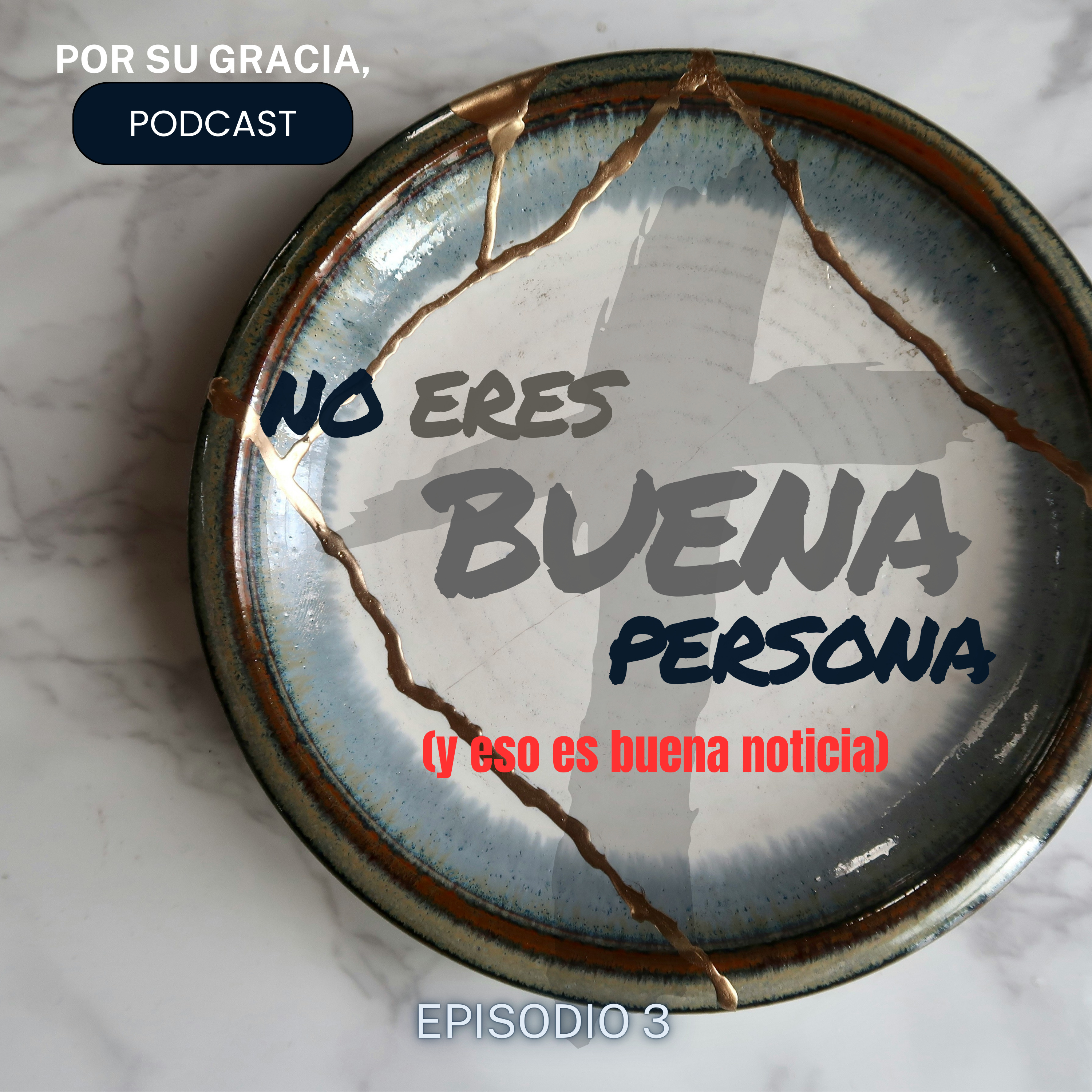 No eres buena persona (y eso es buena noticia) - Episodio 3 episode artwork