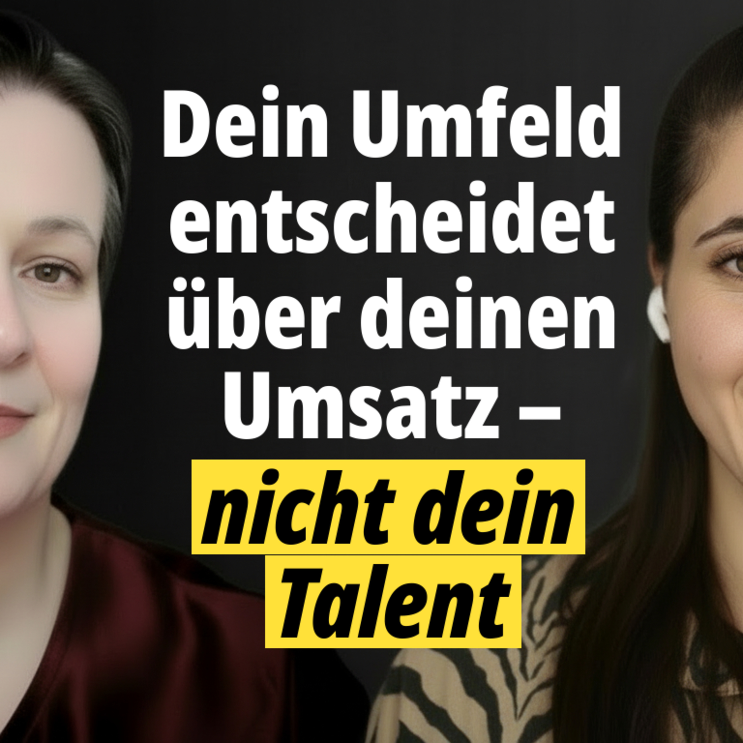 #2 - Dein Umfeld entscheidet über deinen Umsatz – nicht dein Talent. episode artwork