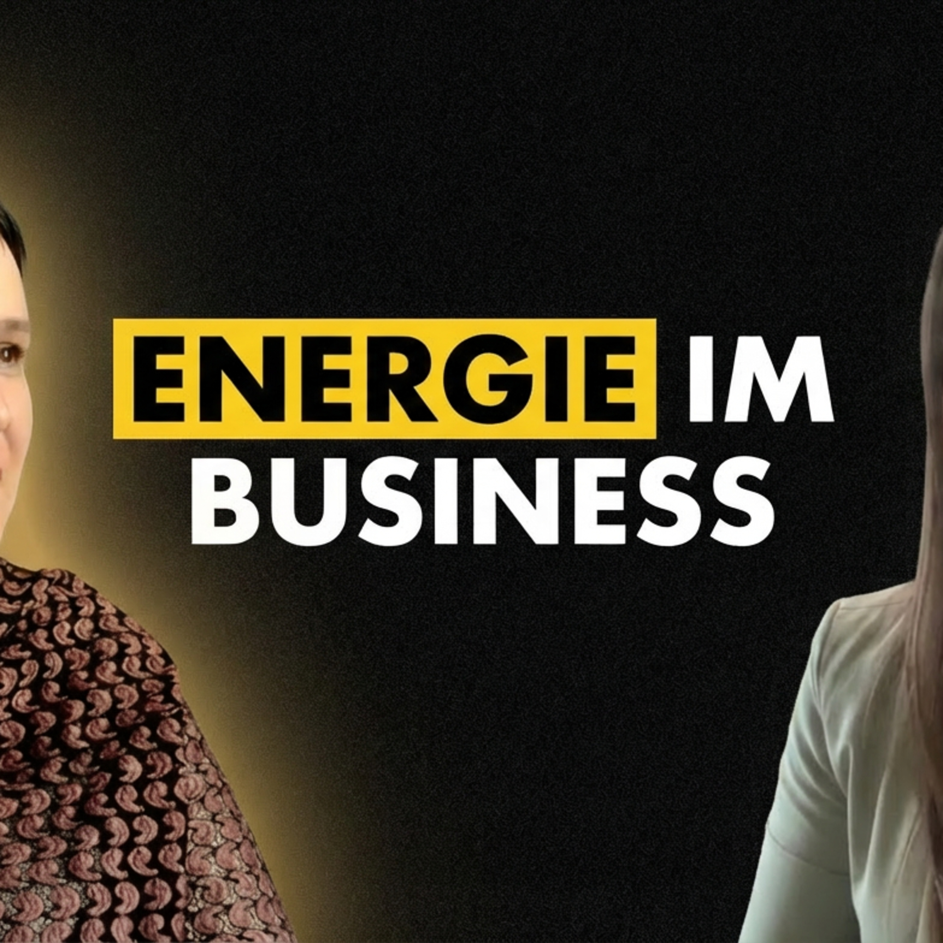 #6 - Energie im Business: Was dir Kraft gibt – und was sie dir heimlich raubt episode artwork