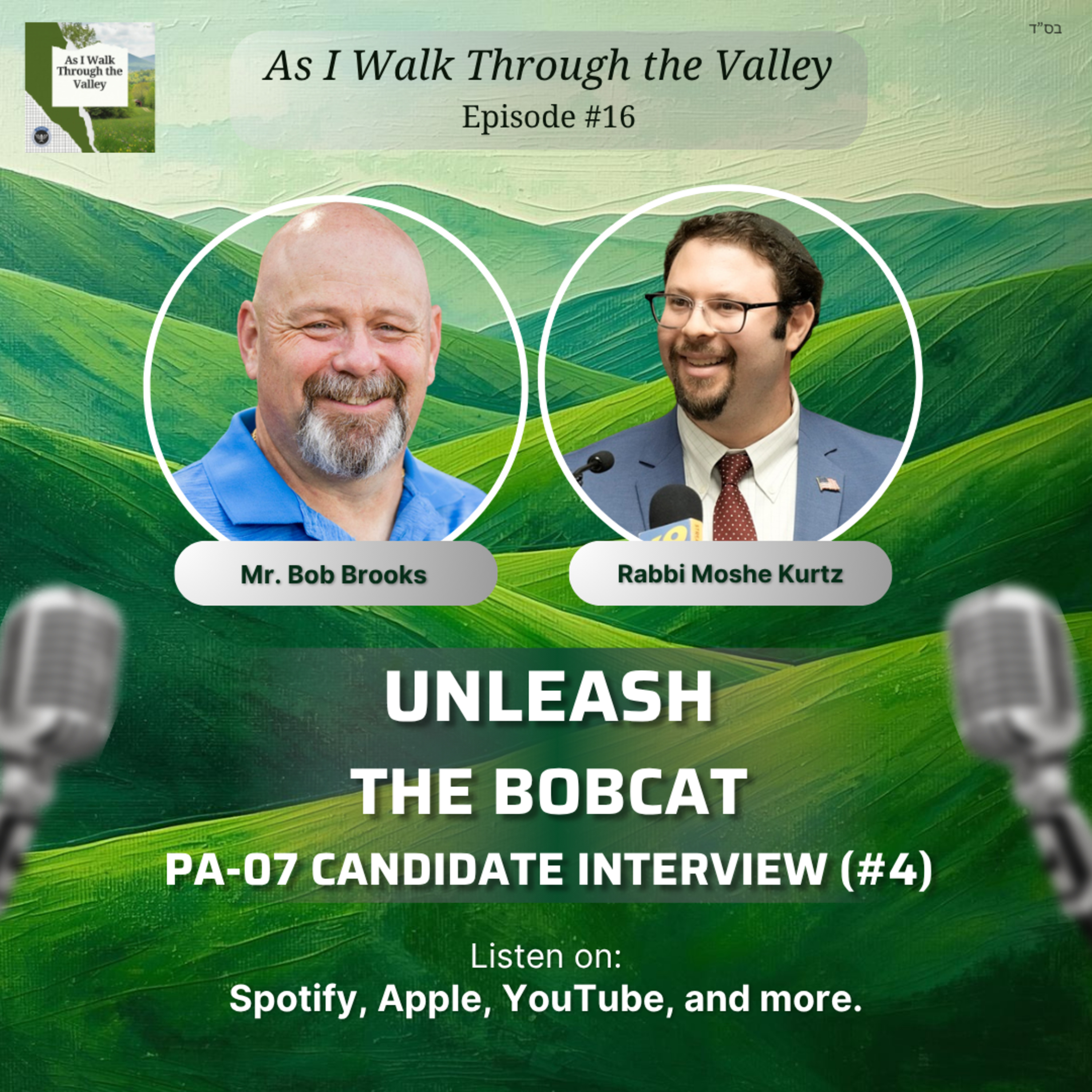16. Unleash The Bobcat - Feat. Mr. Bob Brooks [PA-07 Candidate Interview #4] episode artwork