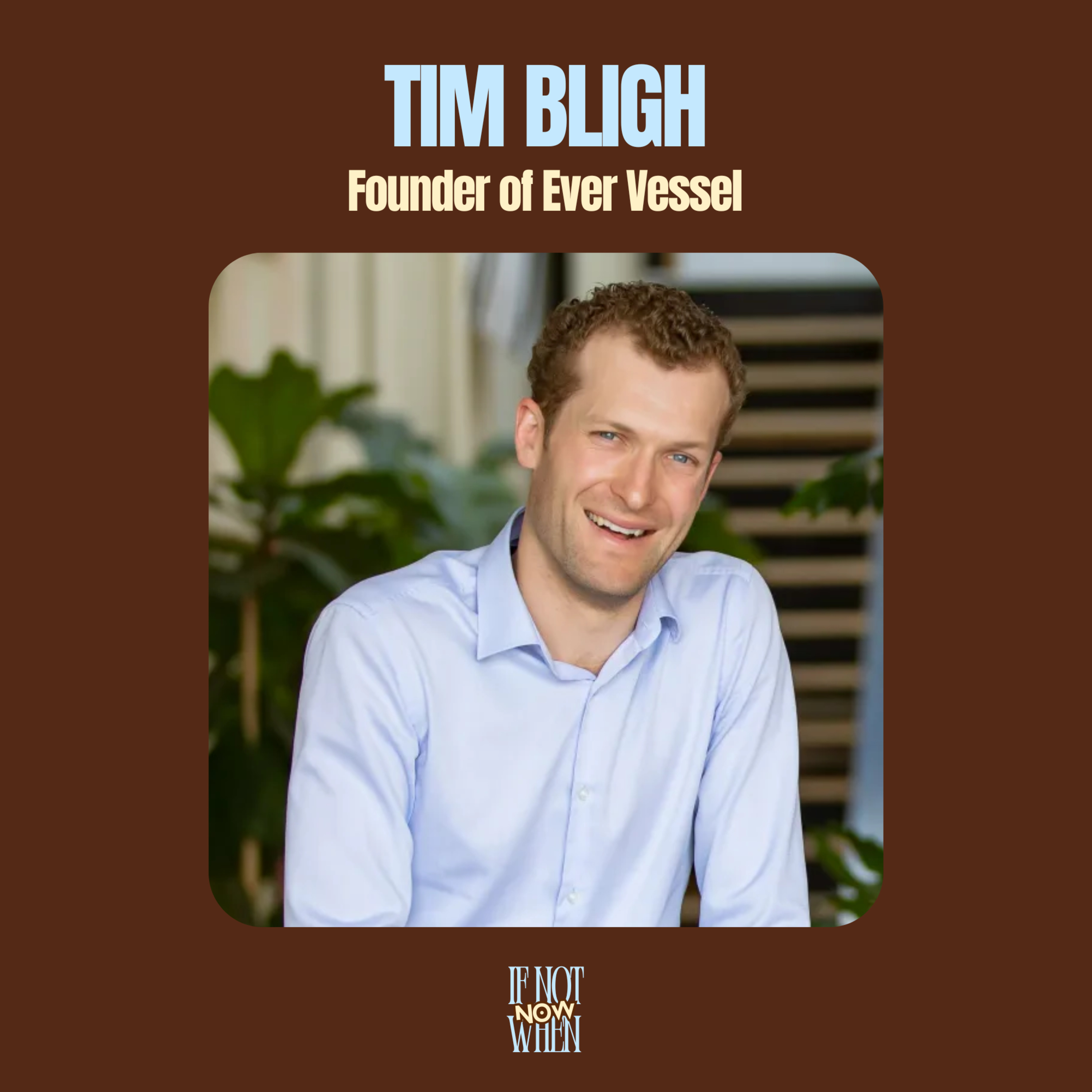We Patented the Wrong Design and Had to Give Our First Production Away For Free: Tim Bligh from Ever Vessel on What He'd Do Differently episode artwork