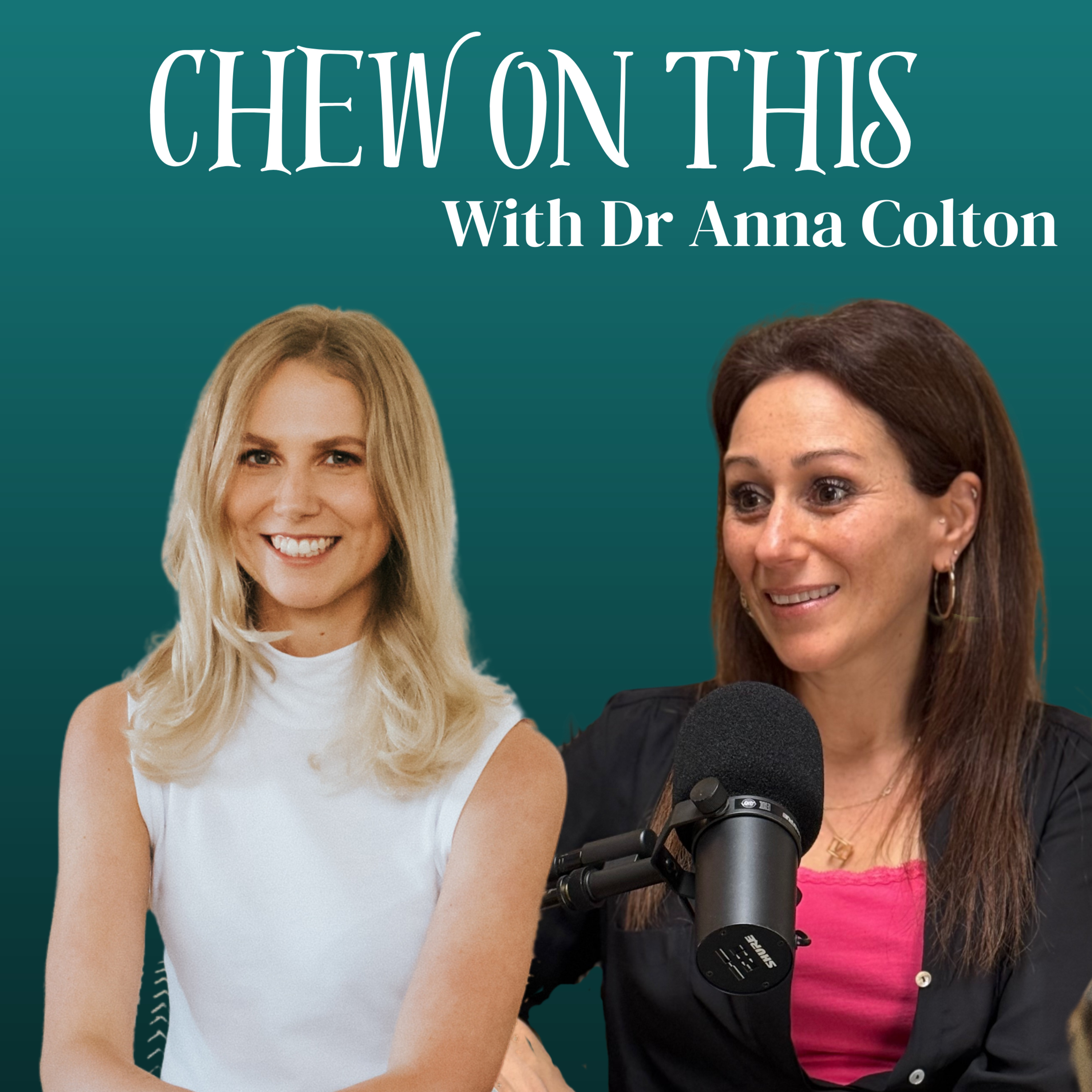 Chew On This with Dr Anna Colton