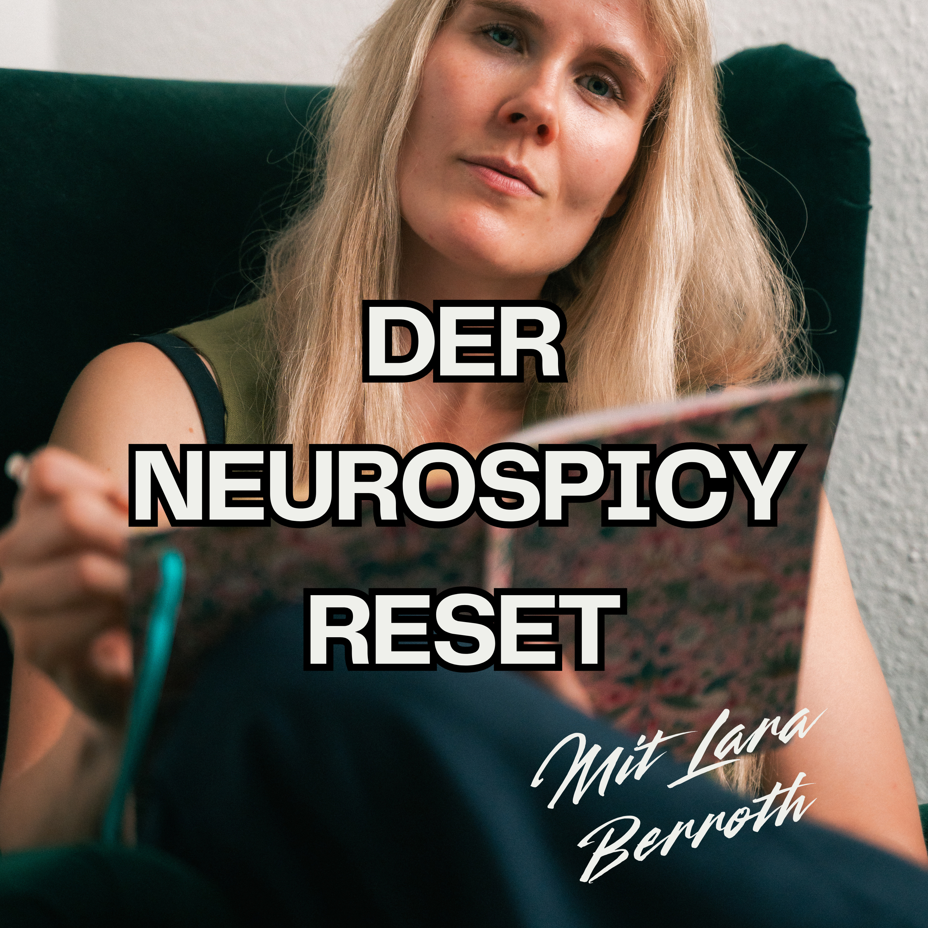 Der Neurospicy Reset - Der Empowerment-Podcast für spätdiagnostizierte Frauen mit ADHS/AuDHS