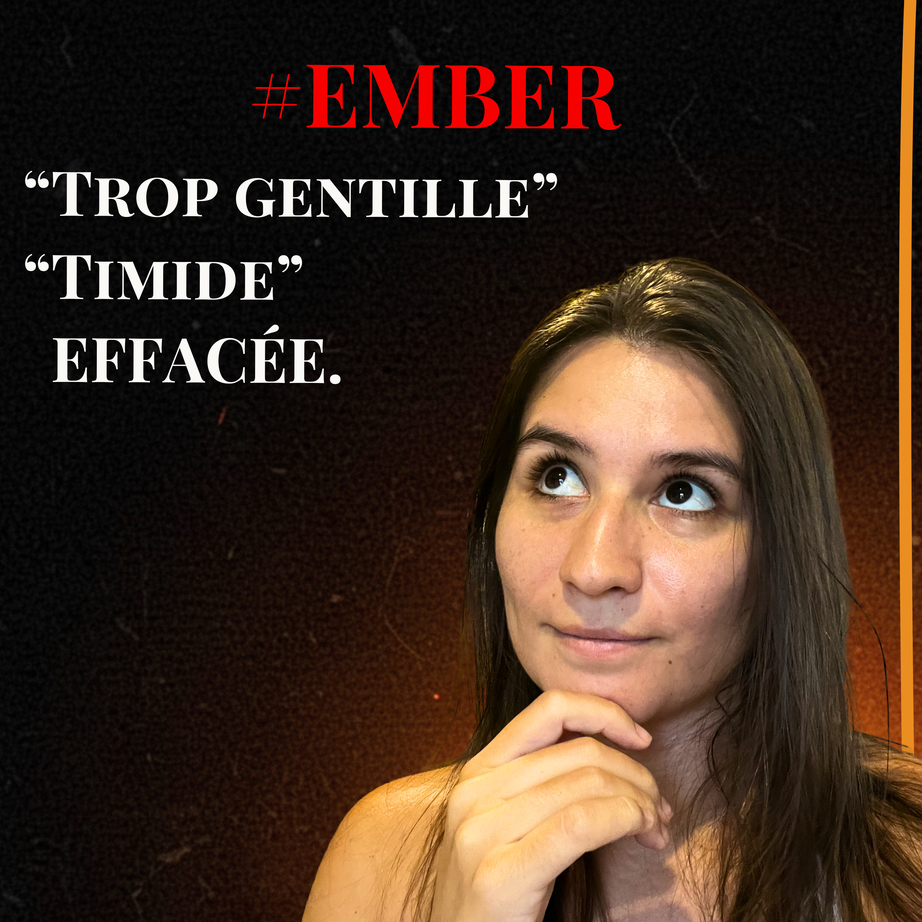EMBER#2 : S’oublier soi-même : ce qu’on t’a appris à appeler “être gentille” episode artwork