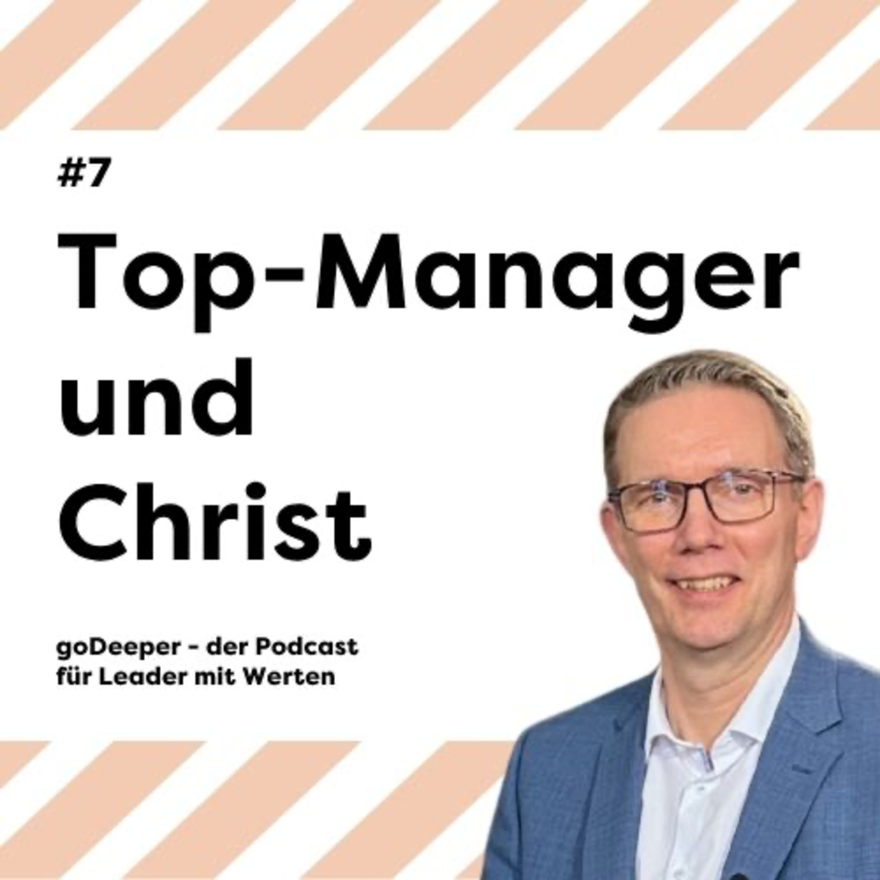 goDeeper - der Podcast für Leader mit Werten