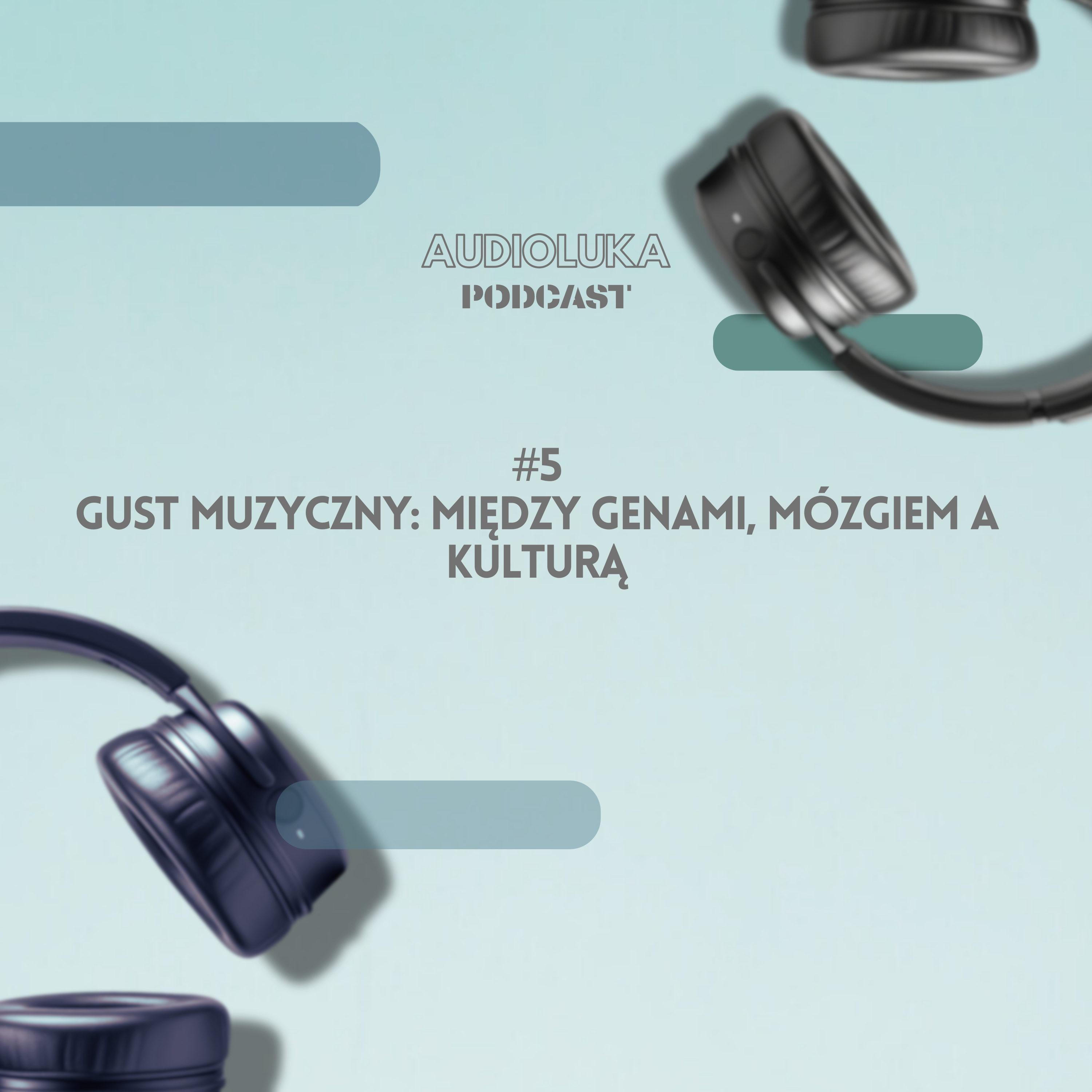 Gust muzyczny: między genami, mózgiem a kulturą episode artwork