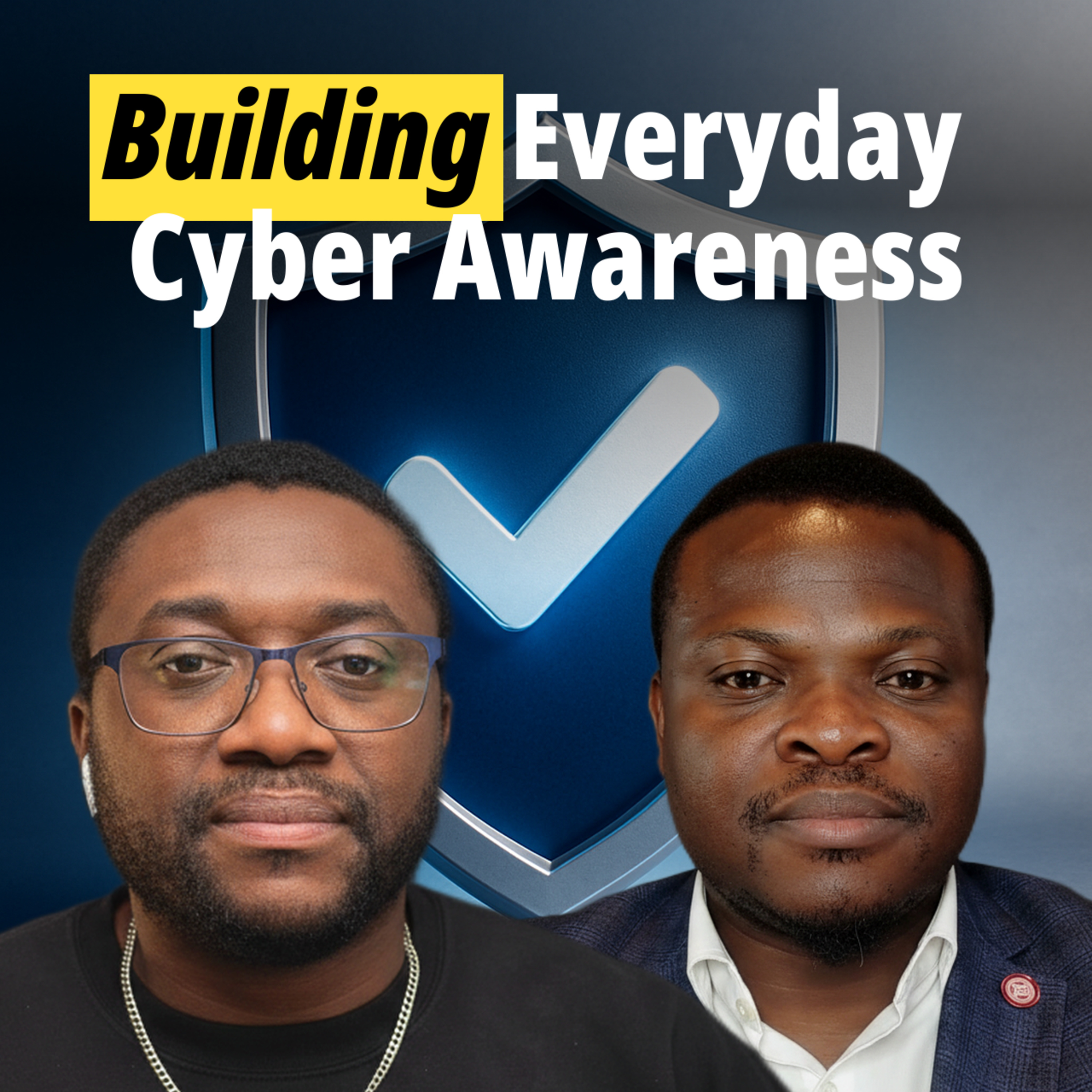 Building Everyday Resilience Through Cybersecurity Awareness. episode artwork