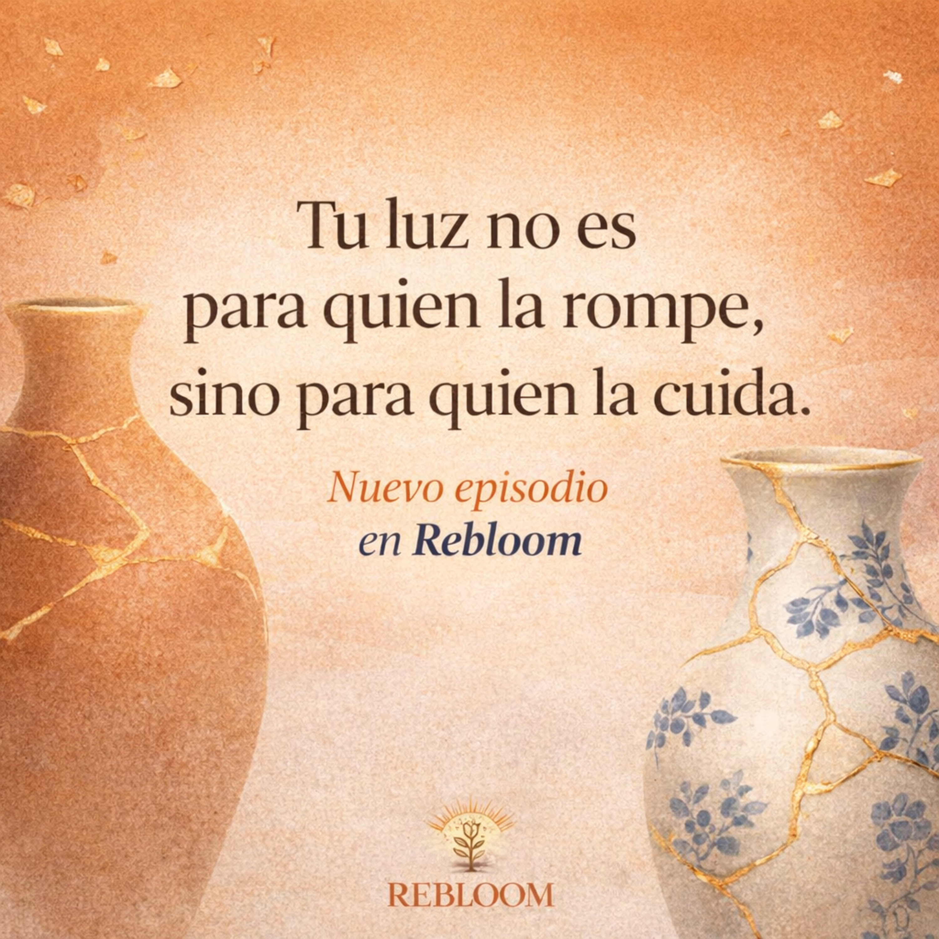 Tu luz no es para quien la rompe episode artwork