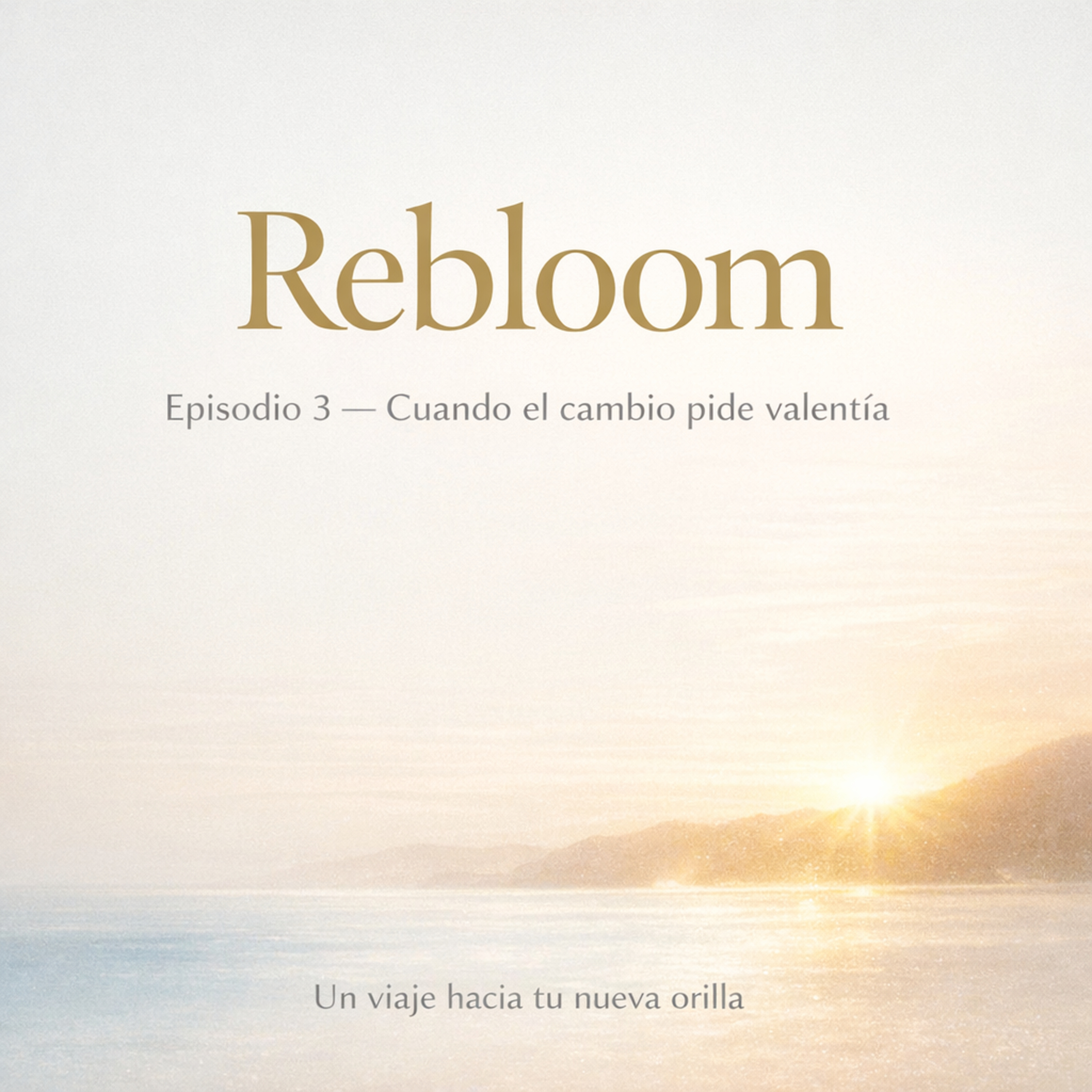 Cuando el cambio pide valentía episode artwork