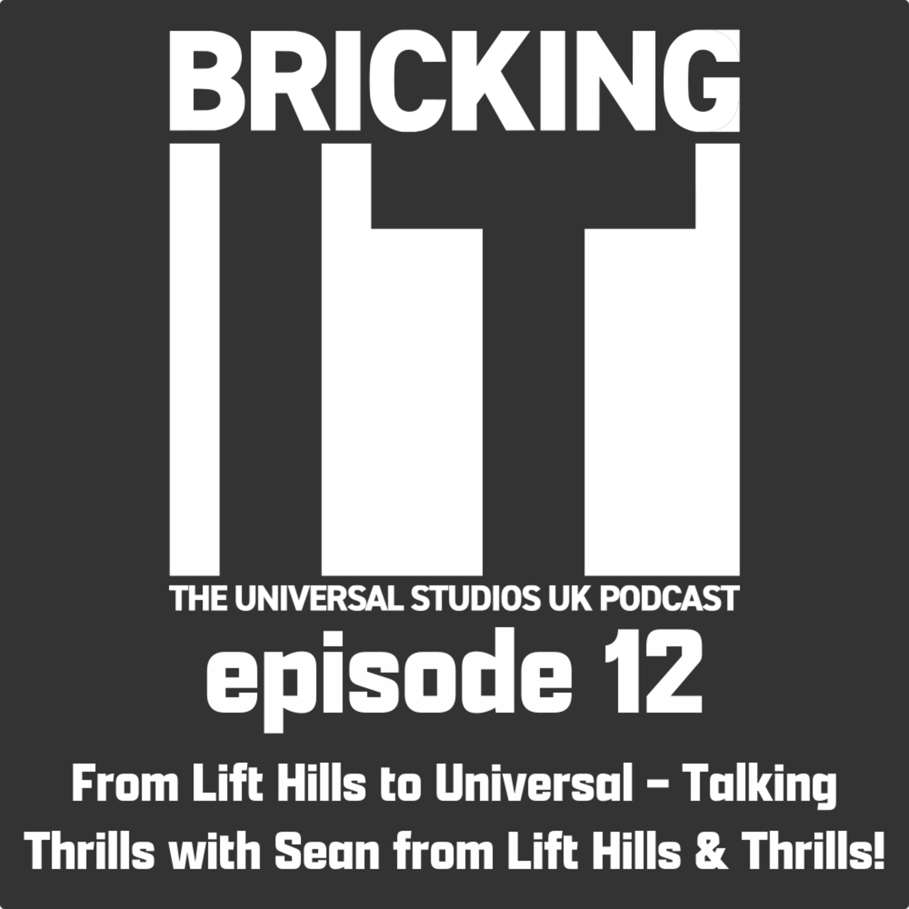 From Lift Hills to Universal – Talking Thrills with Sean from Lift Hills and Thrills! episode artwork