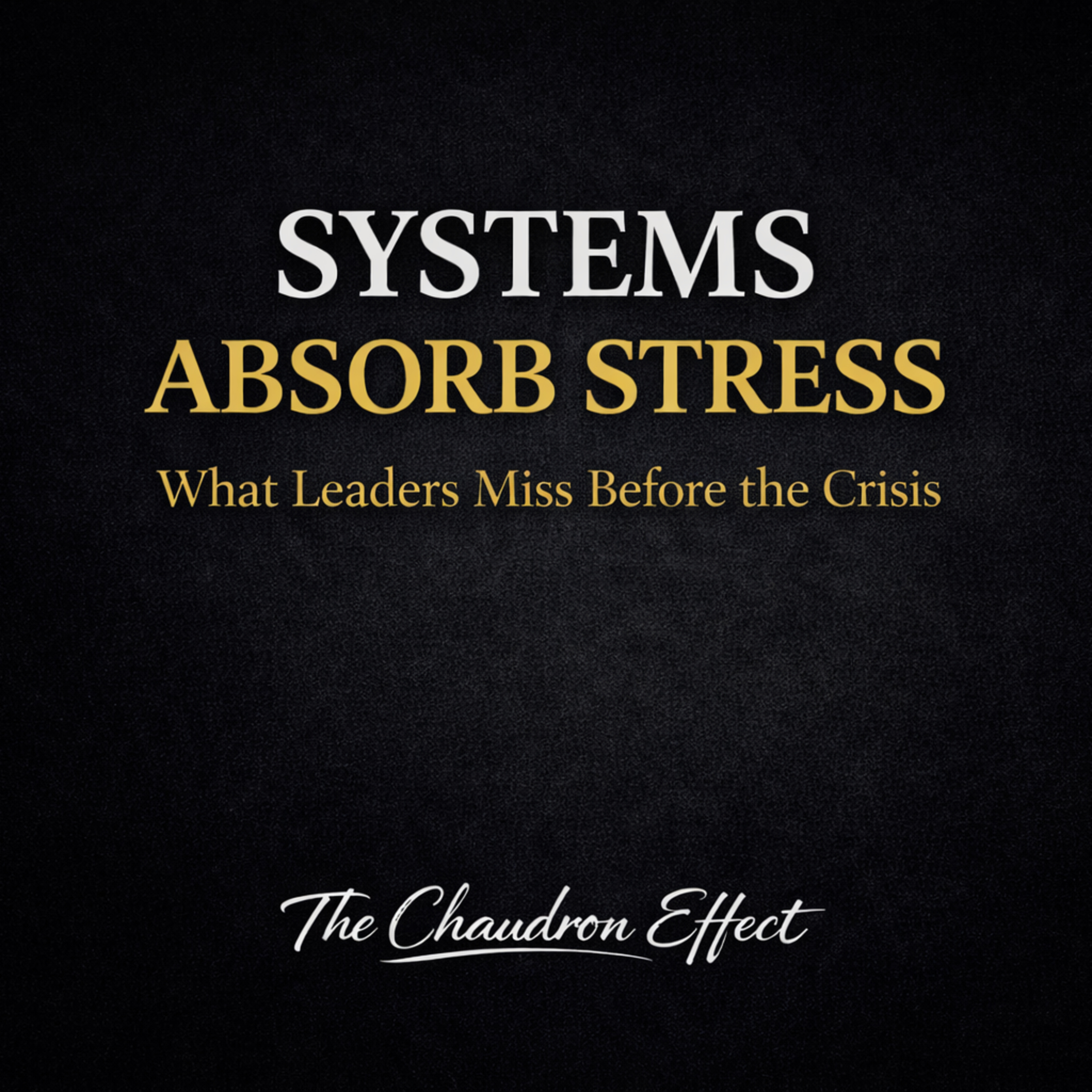 Systems Absorb Stress