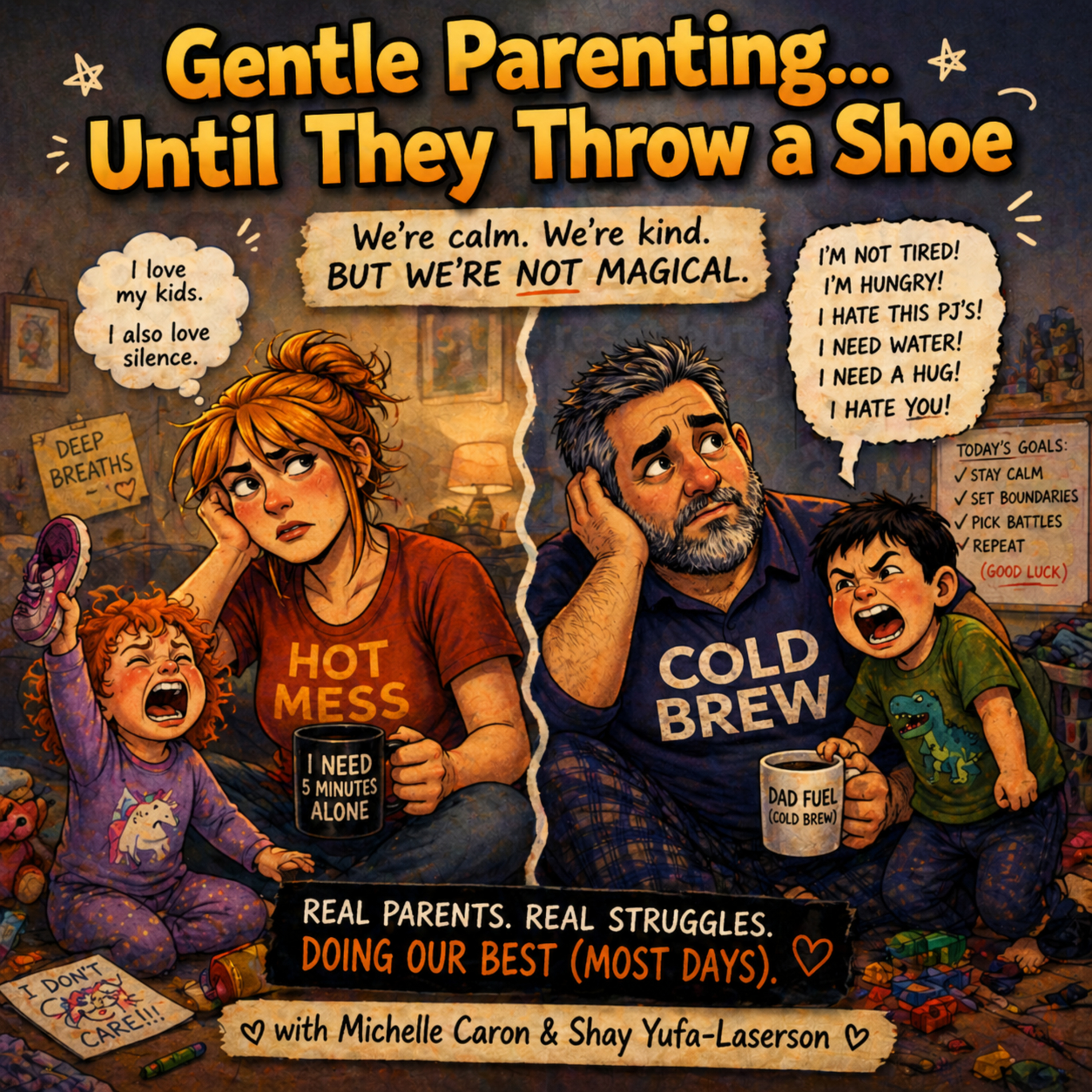 Gentle Parenting… Until They Throw a Shoe - EP15