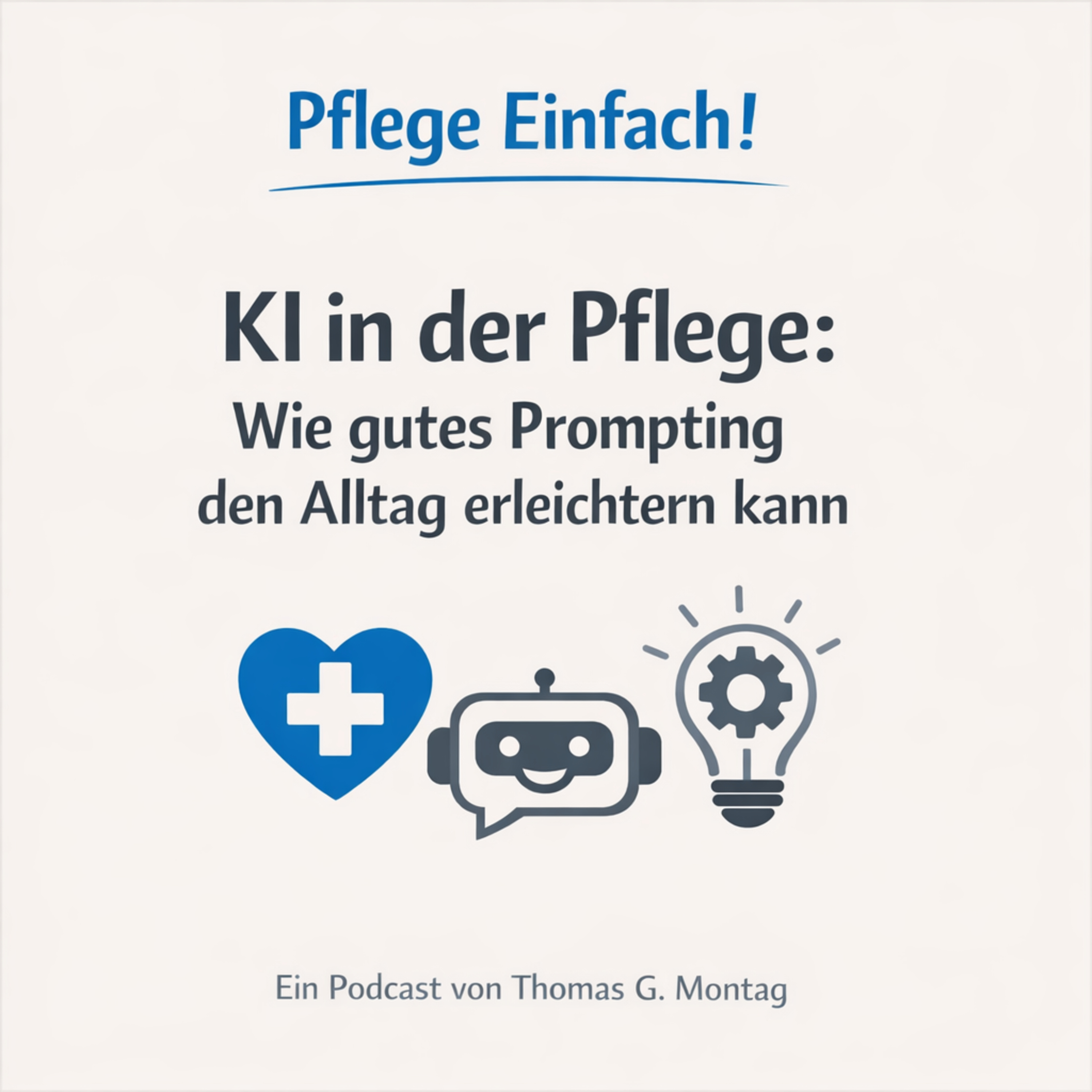 Pflege Einfach! KI in der Pflege: Wie gutes Prompting den Alltag erleichtern kann