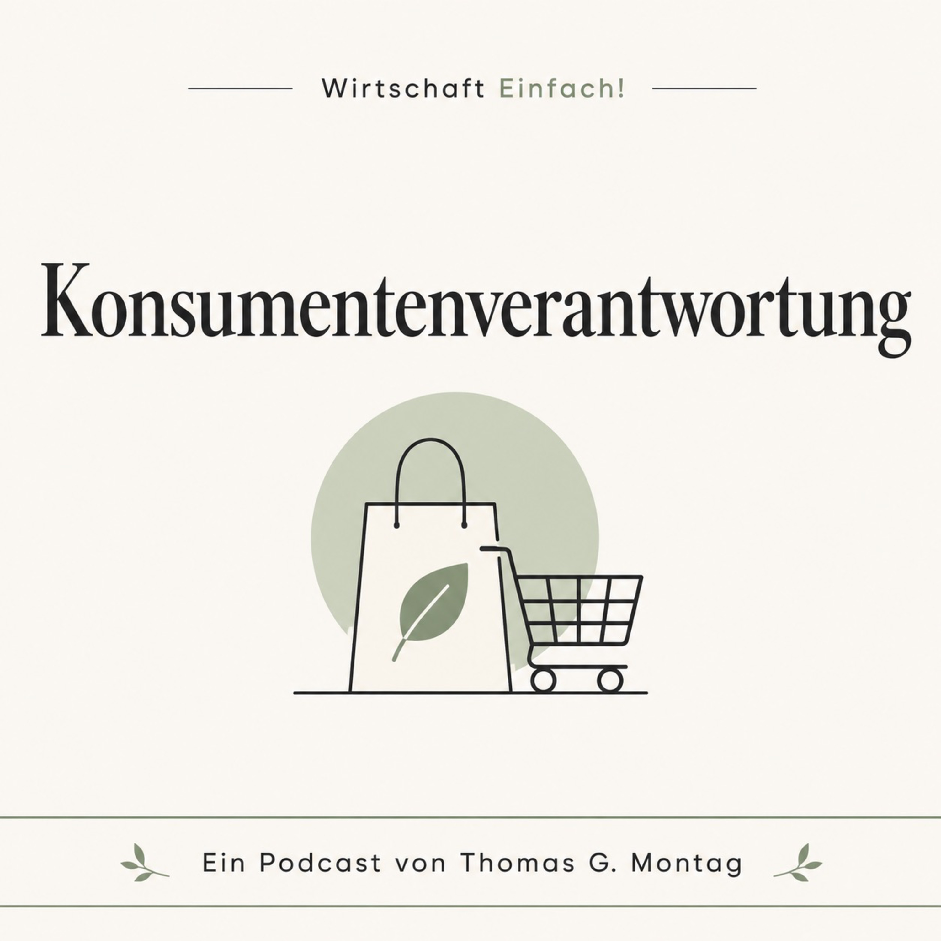 Wirtschaft Einfach! Konsumentenverantwortung – Die Macht im Einkaufswagen?