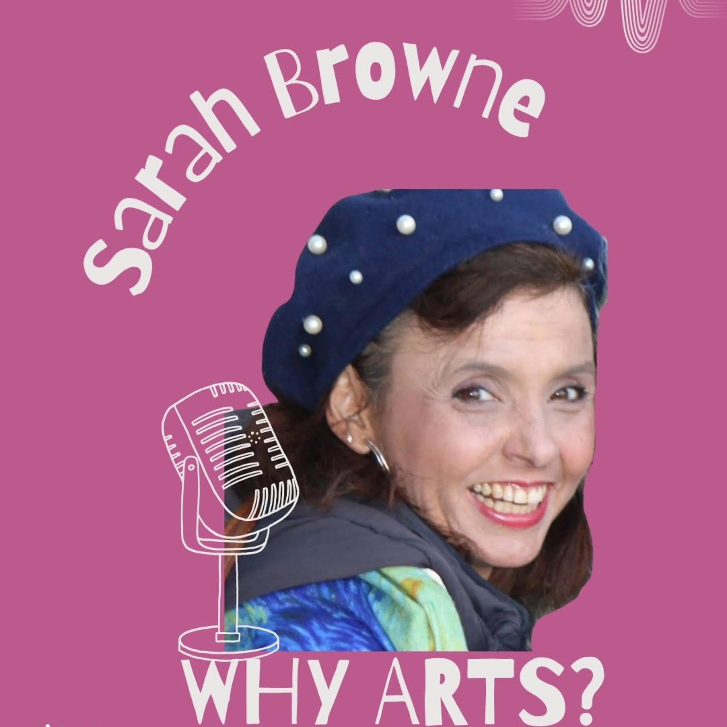 Episode 22 of Why Arts? — The Atelier, Reggio Emilia & 100 Languages of Children with Sarah Browne episode artwork