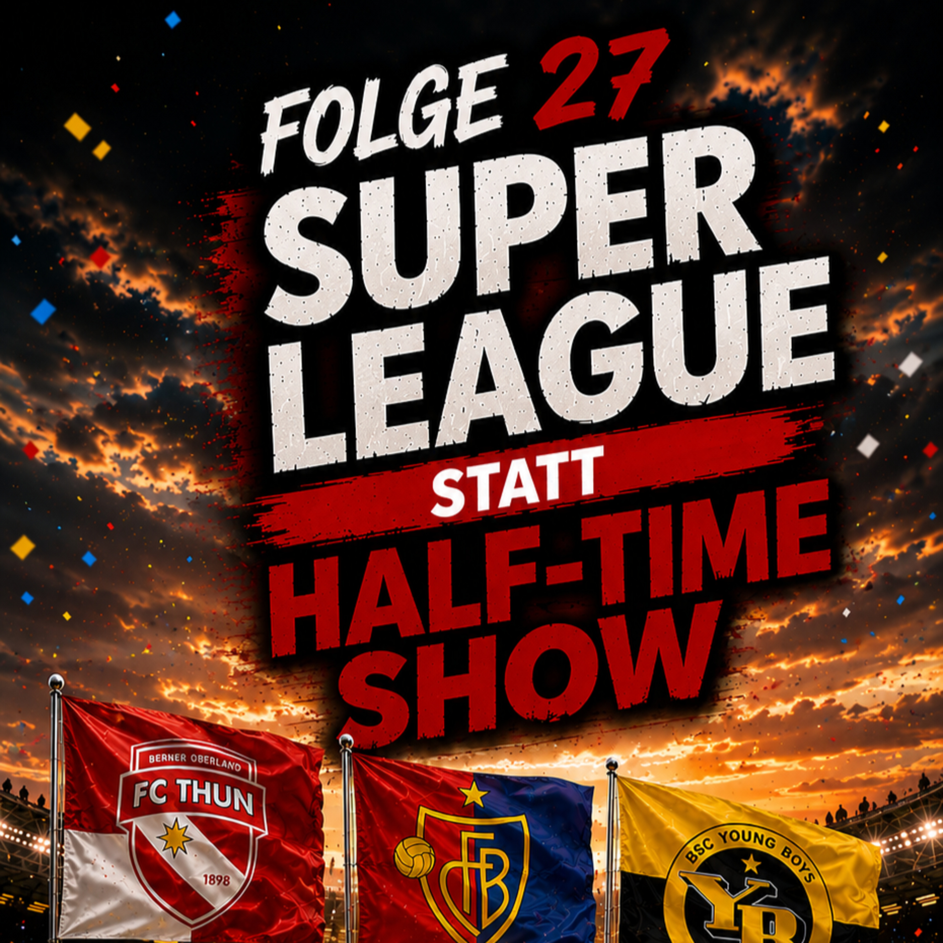Folge 27 – Super League statt Halftime-Show episode artwork