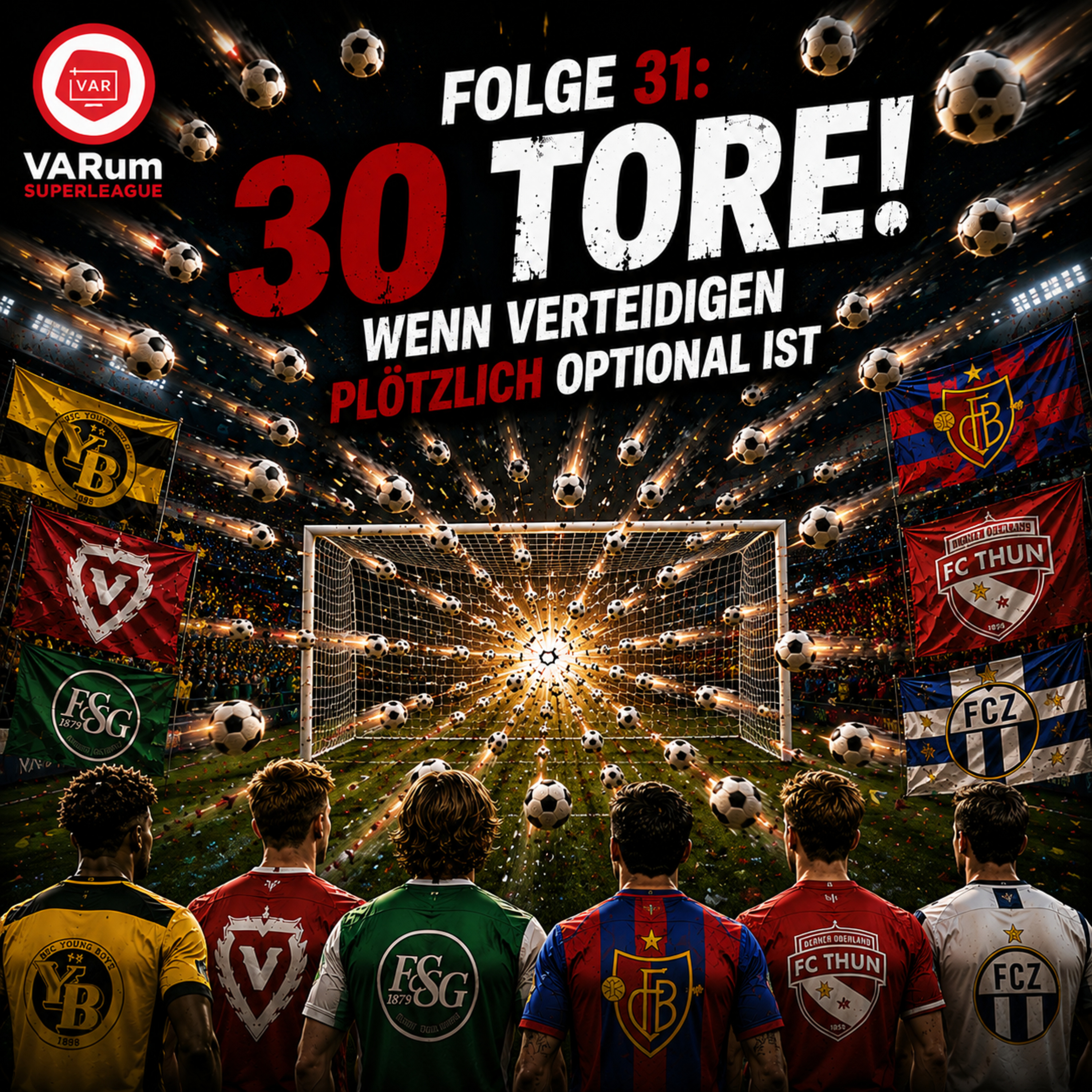 Folge 31 - 30 Tore! Wenn verteidigen plötzlich optional ist 🤯⚽️ episode artwork