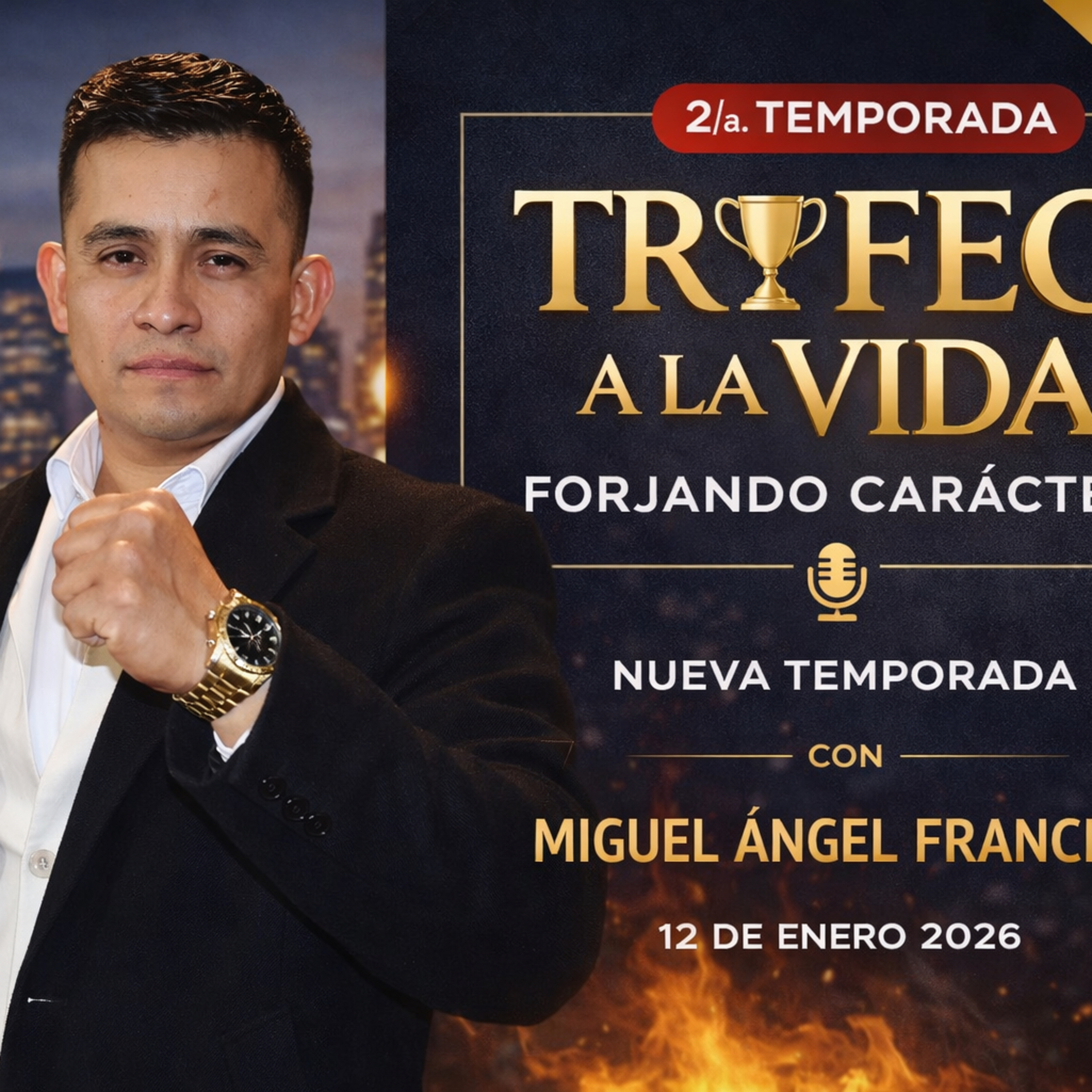 2/a. Temporada Trofeo a la Vida Forjando Carácter  episode artwork