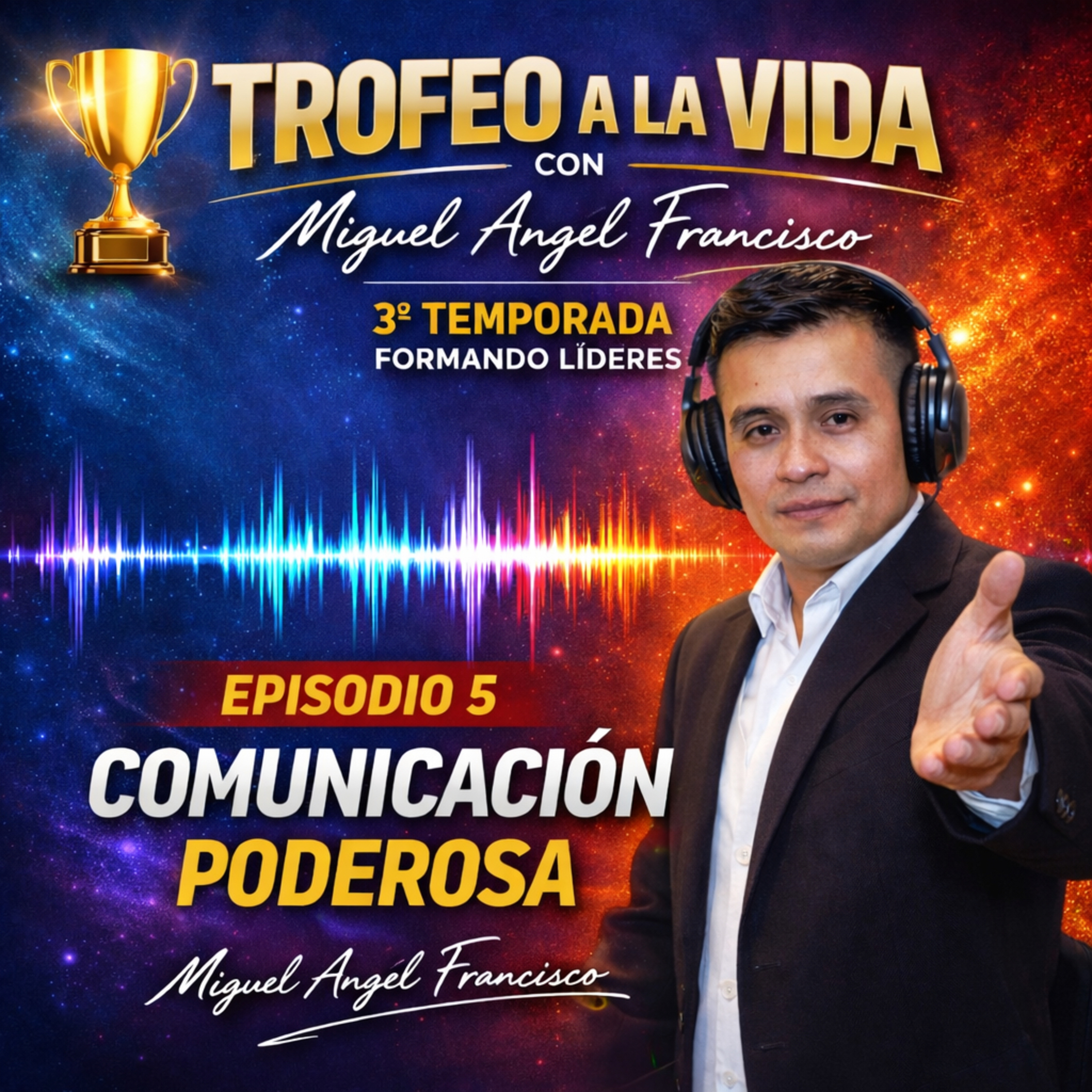 Episodio 5 Comunicación Poderosa 3/a. Temporada  episode artwork