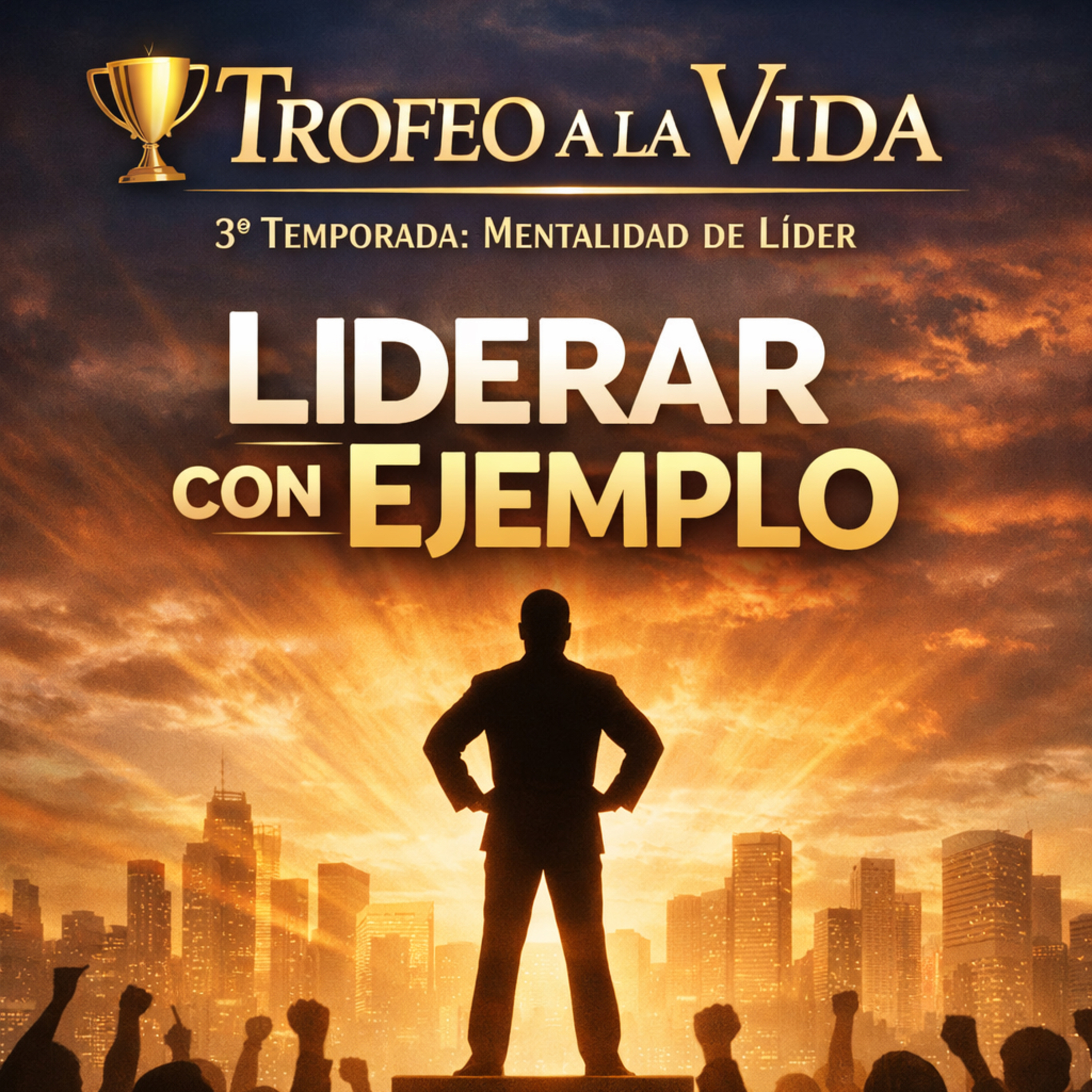 Episodio 7 Liderar con Ejemplo 3/a. Temporada  episode artwork