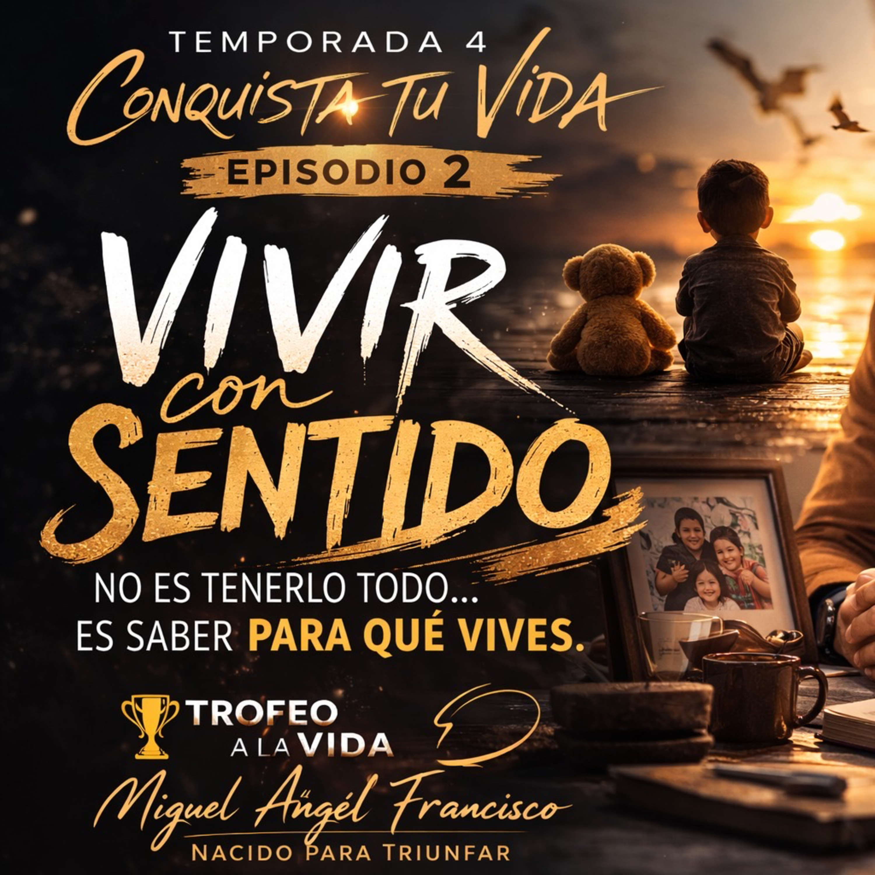 Episodio 2 Vivir con Sentido  episode artwork