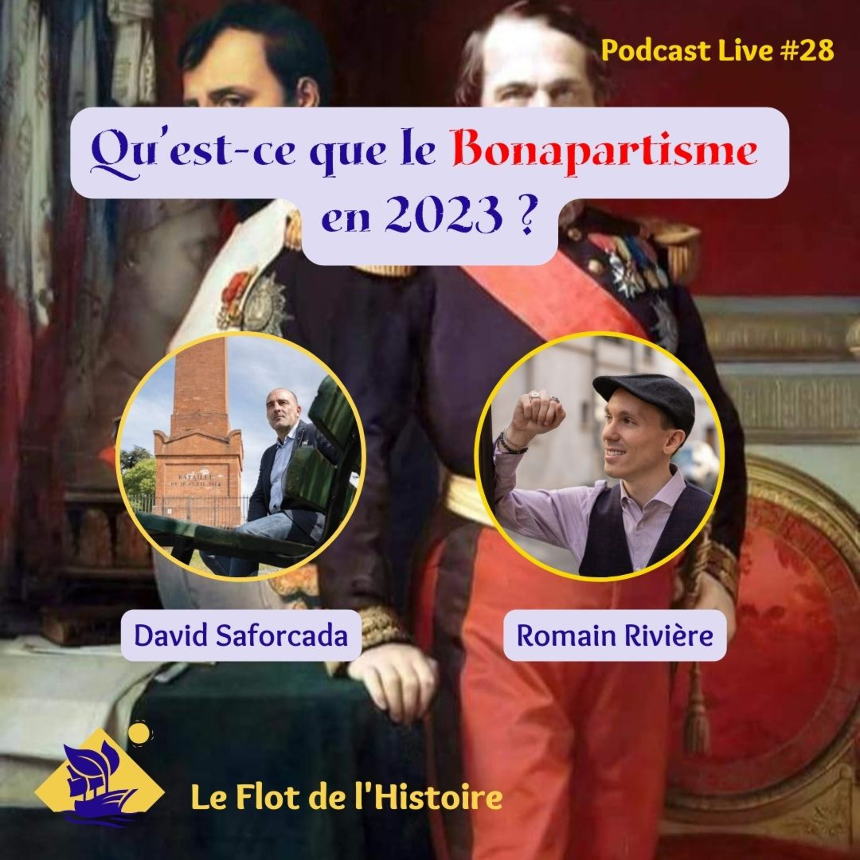 Qu'est-ce que le Bonapartisme en 2023 avec David Saforcada ? - Podcast Live #28 episode artwork