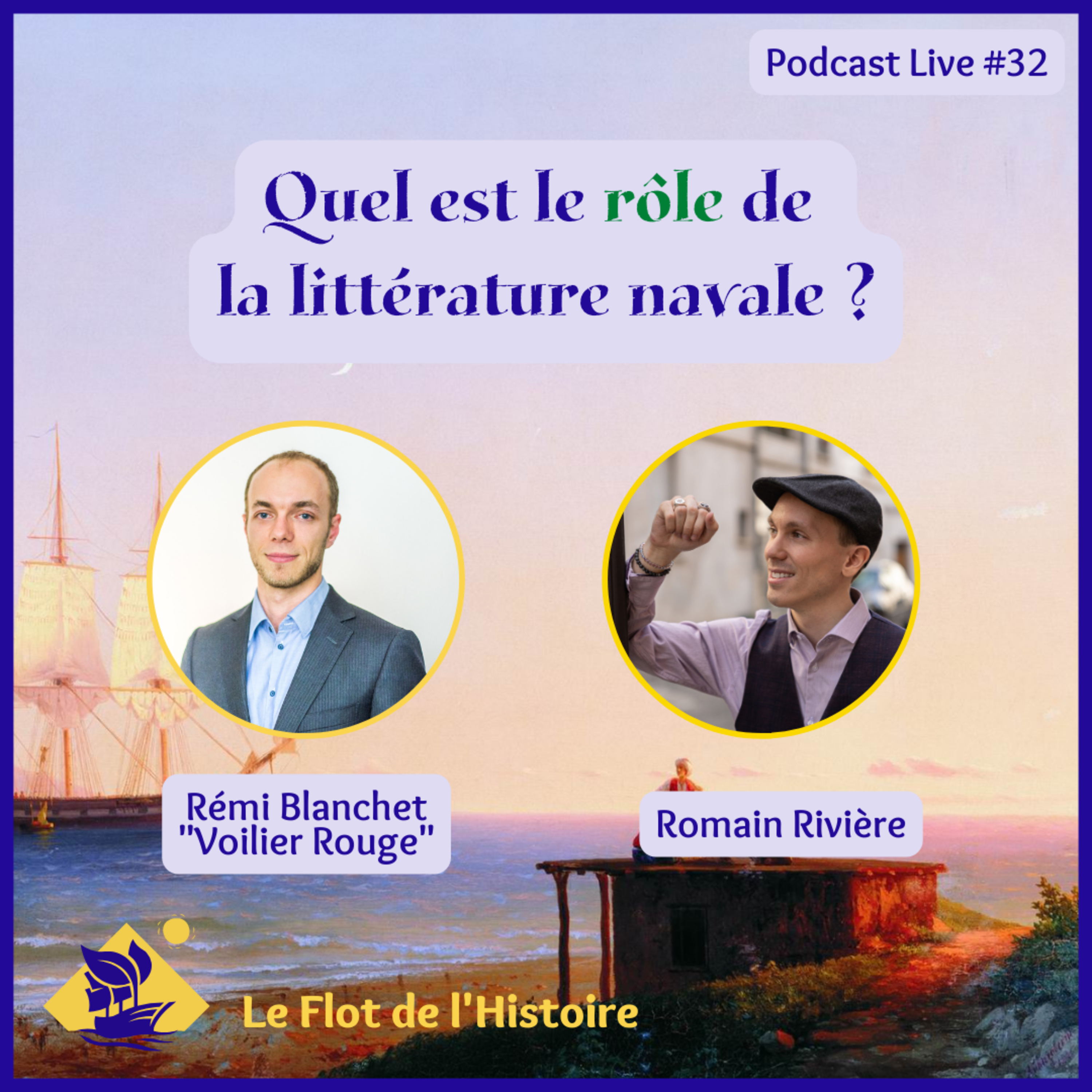 Quel est le rôle de la littérature navale avec Remi Blanchet ? - Podcast Live 32 episode artwork