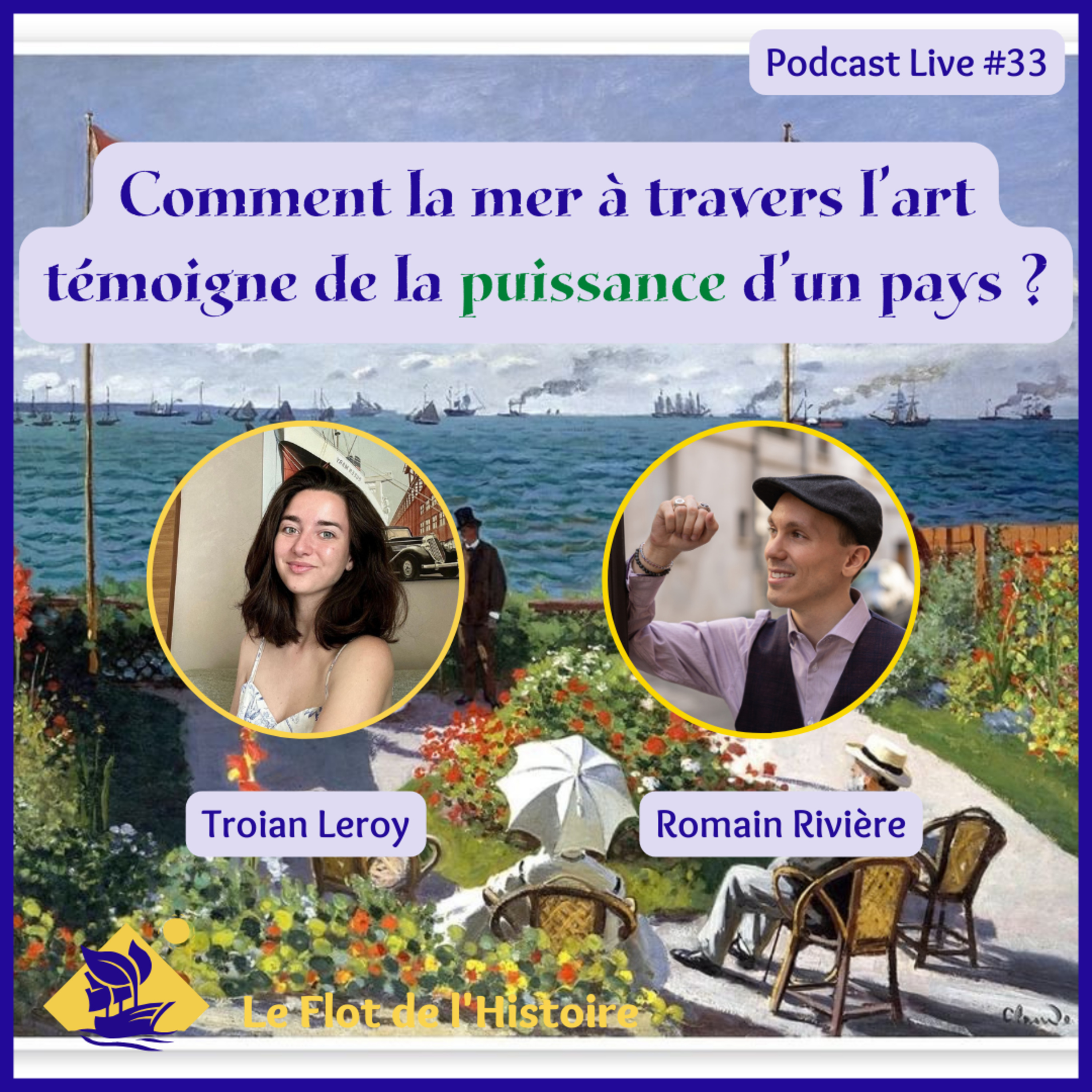 Comment la mer à travers l’art témoigne de la puissance d’un pays avec Troian Leroy ? - Podcast Live 33 episode artwork