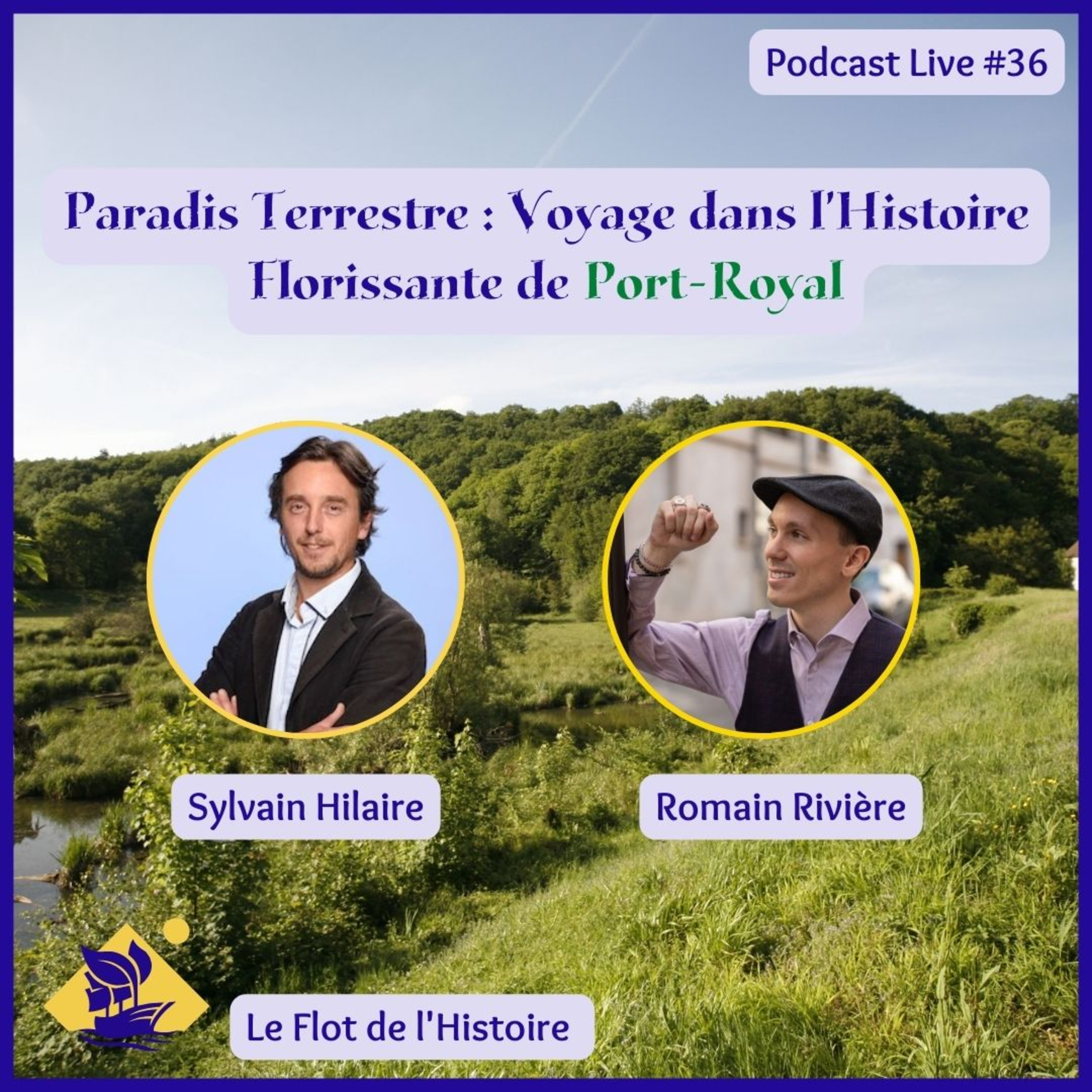 Paradis Terrestre : Voyage dans l'histoire florissante de Port-Royal avec Sylvain Hilaire #36 episode artwork