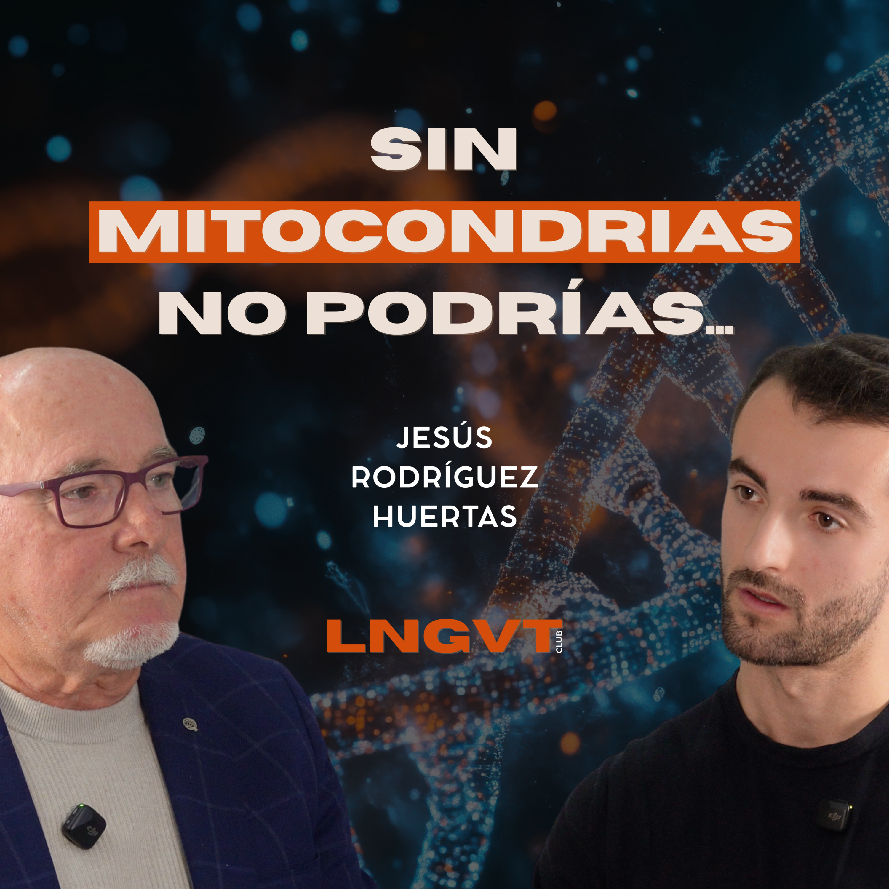 La Vejez No Tiene Por Qué Ser Sinónimo De Fragilidad | Experto en Mitocondria Jesús Rodríguez Huertas episode artwork